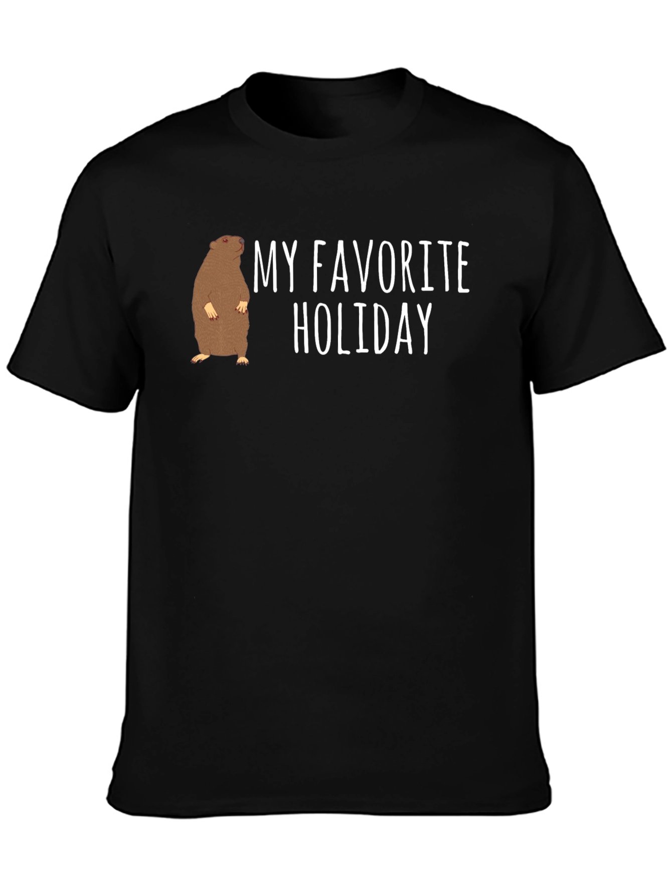 Groundhog Day T-Shirt - My Favorite Holiday Tee