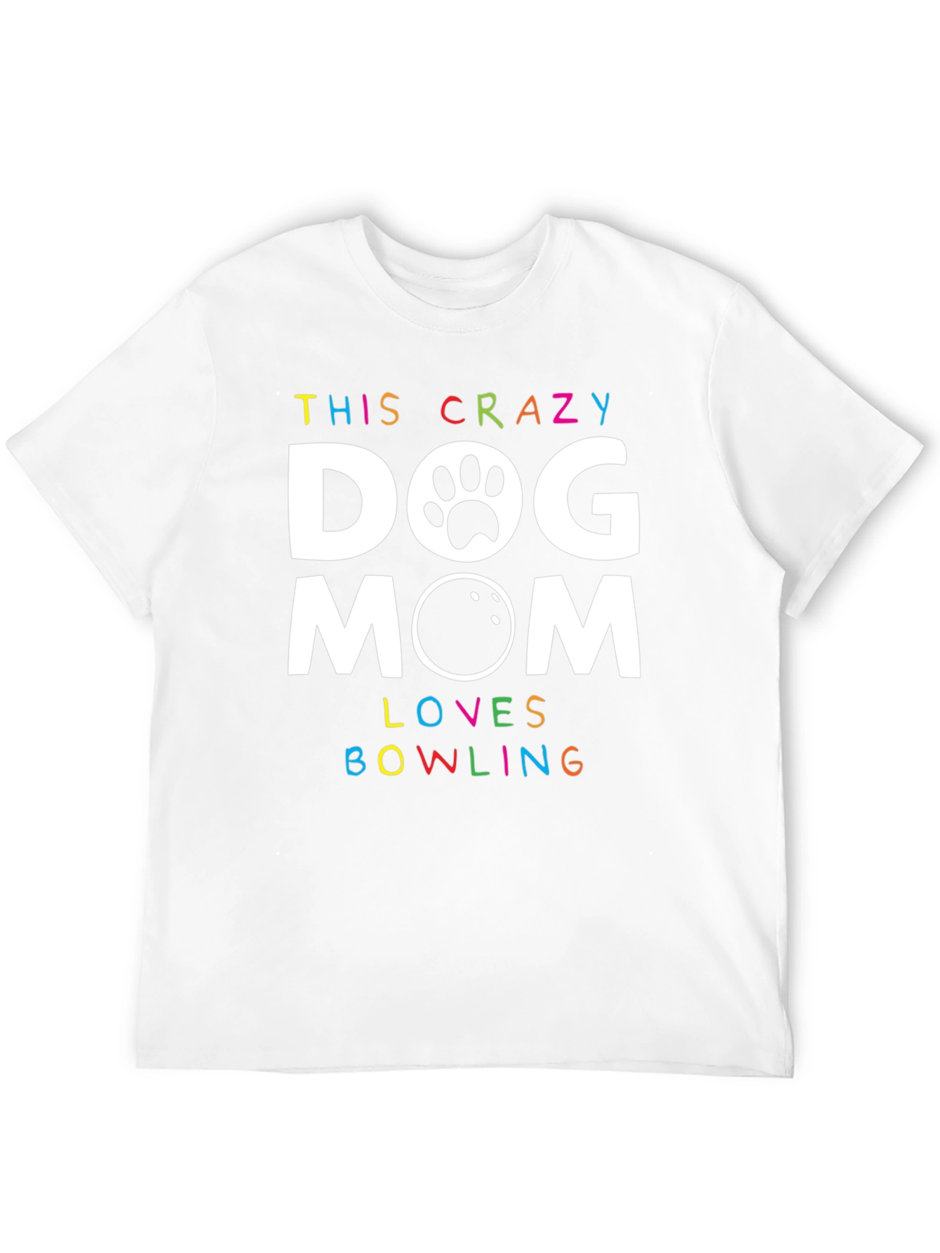 Crazy Dog Mom Bowling T-Shirt