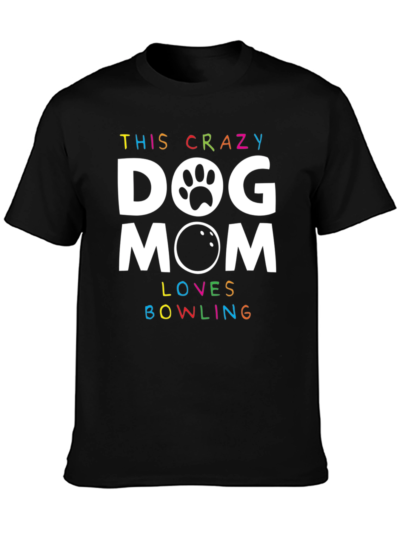 Crazy Dog Mom Bowling T-Shirt