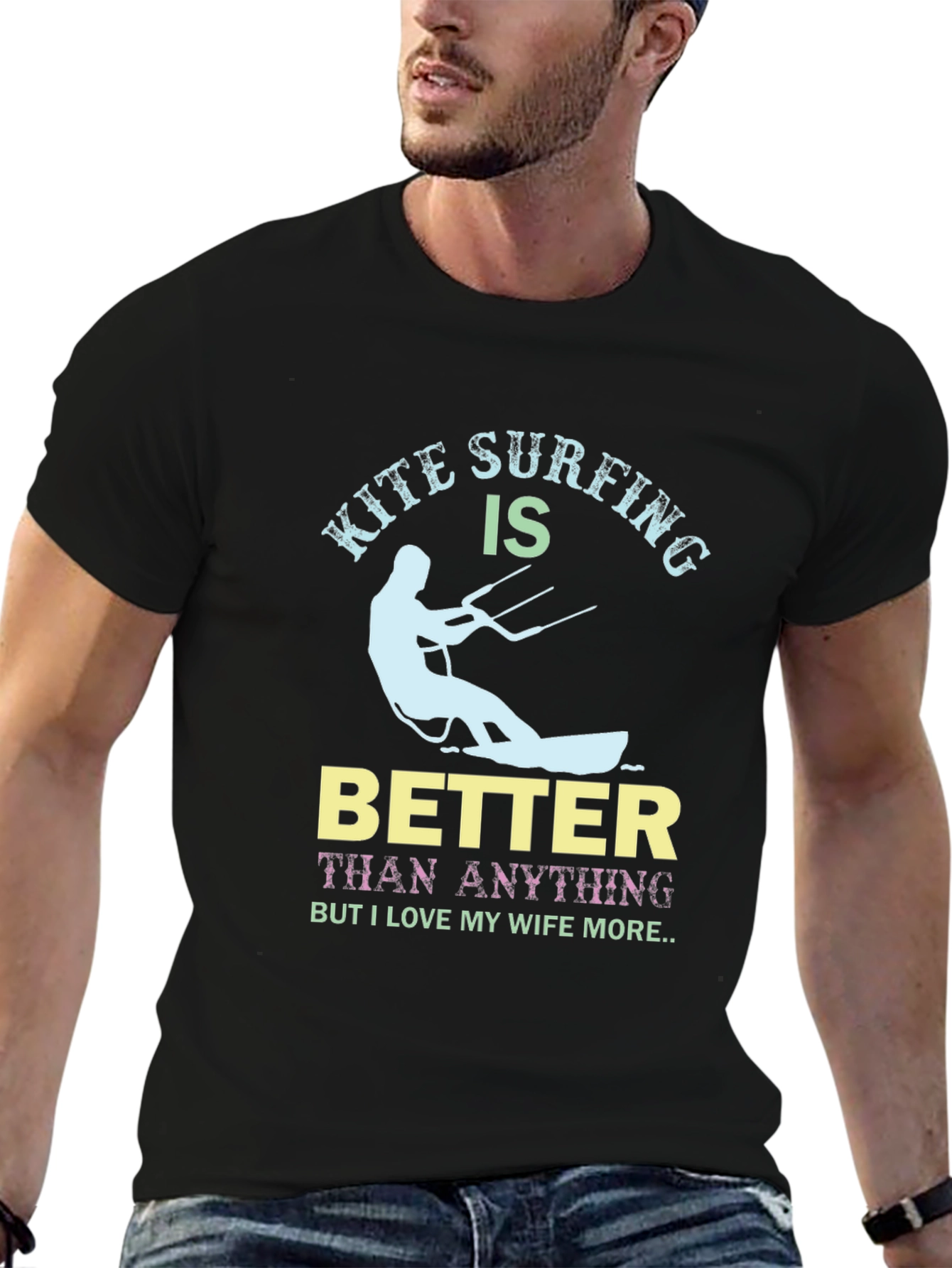 Kite Surfing Better Than Anything Funny Graphic Tee