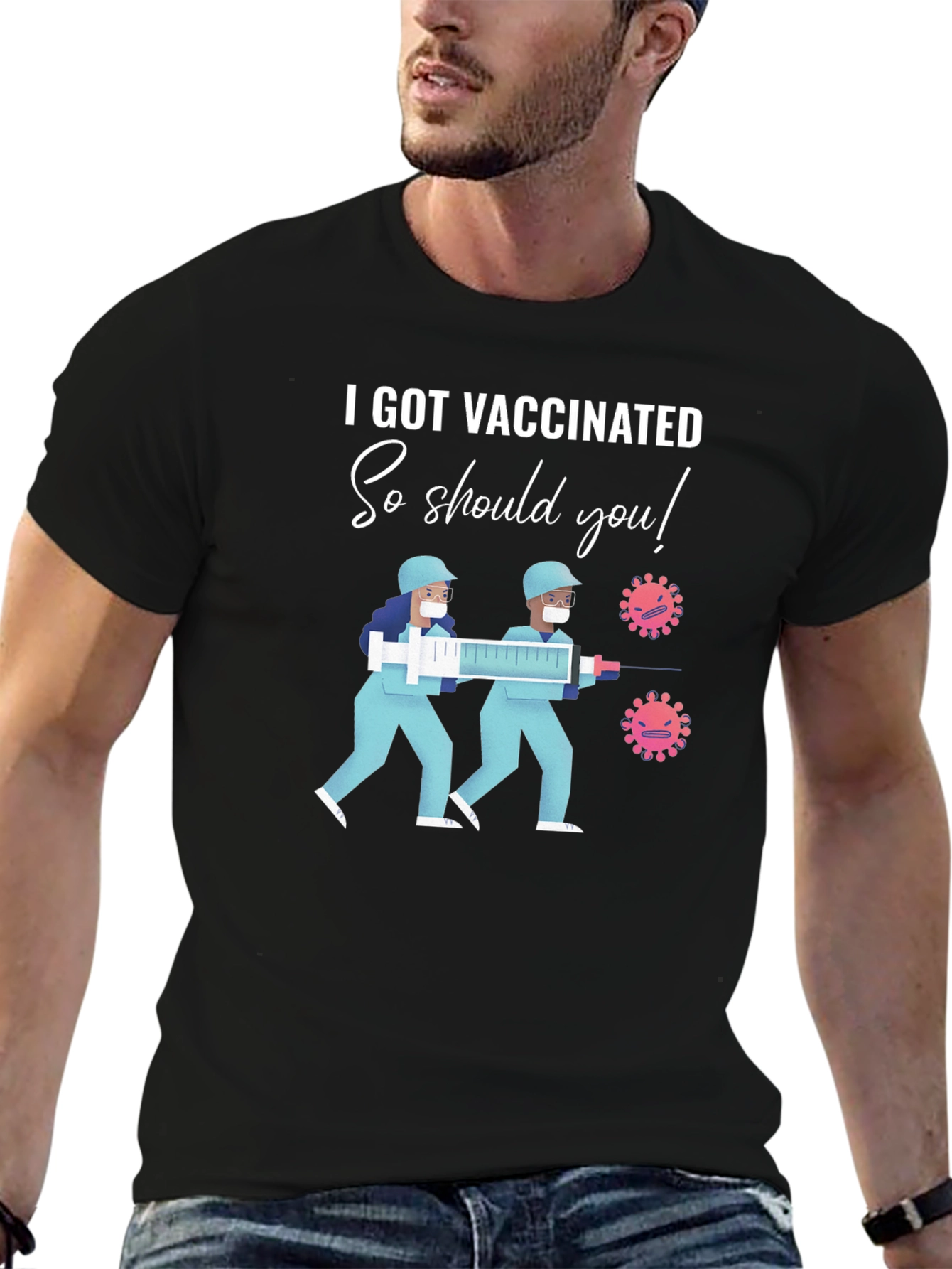 I Got Vaccinated So Should You T-Shirt