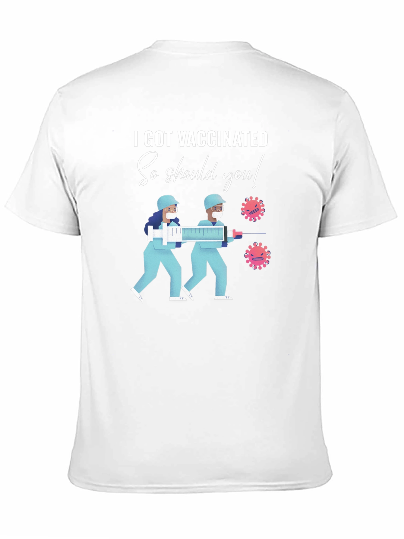 I Got Vaccinated So Should You T-Shirt