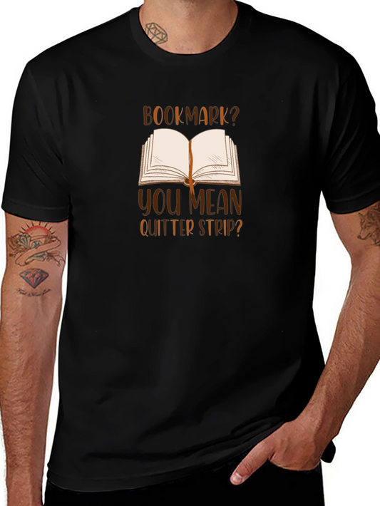 Bookmark? Quitter Strip? Black T-Shirt
