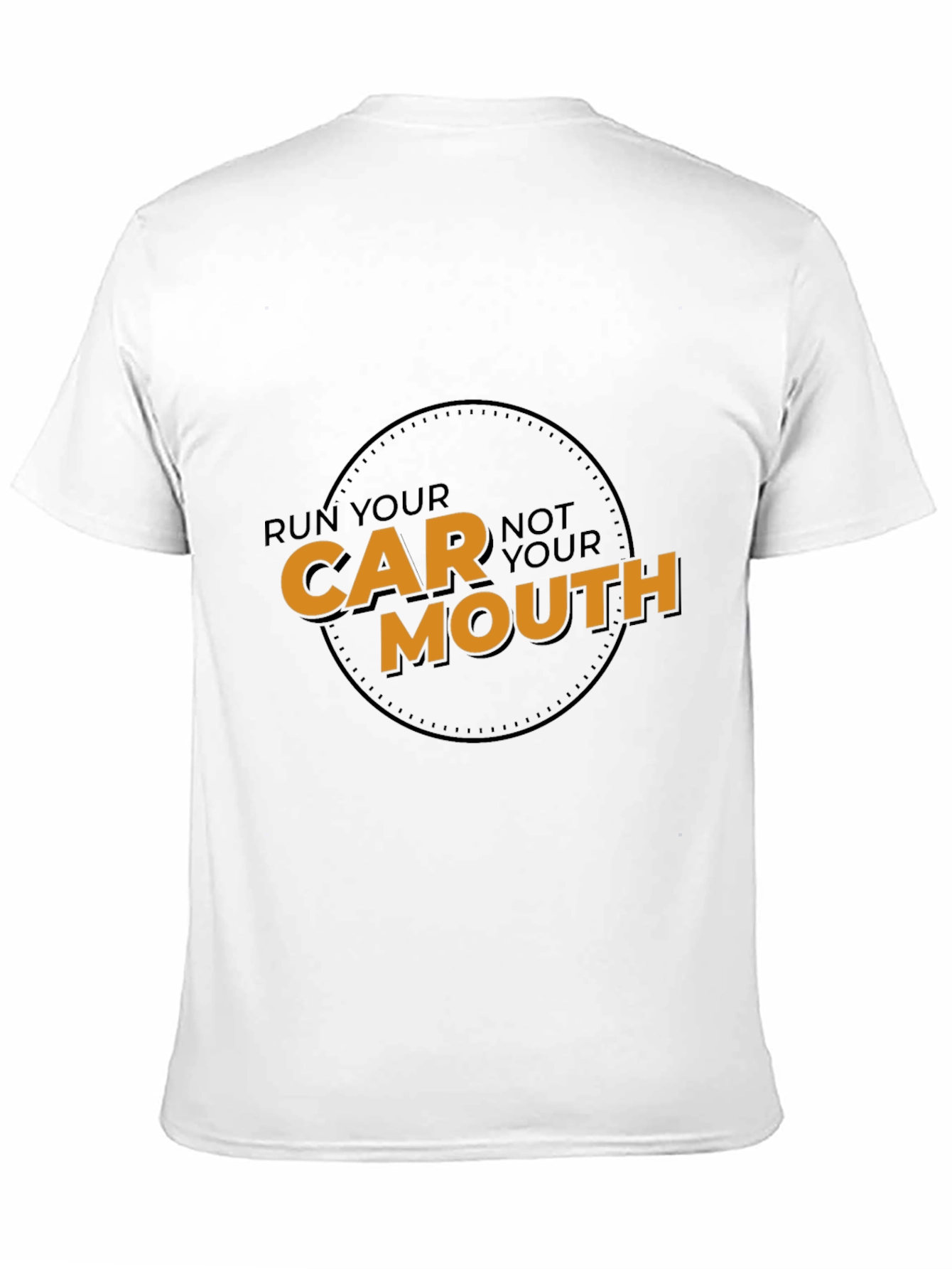 Run Your Car Not Your Mouth Black T-Shirt