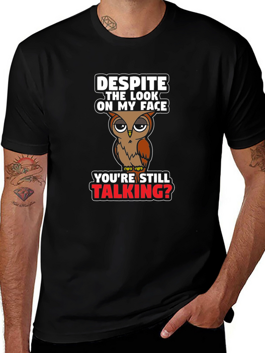 Funny Owl Graphic Tee - Despite the Look on My Face