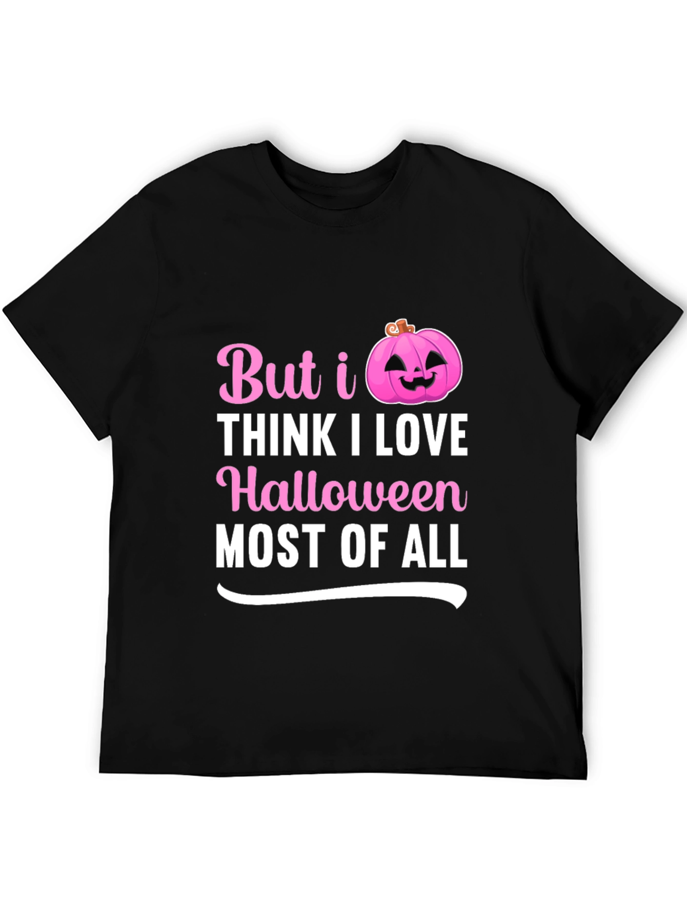 Halloween T-Shirt - But I Love Halloween