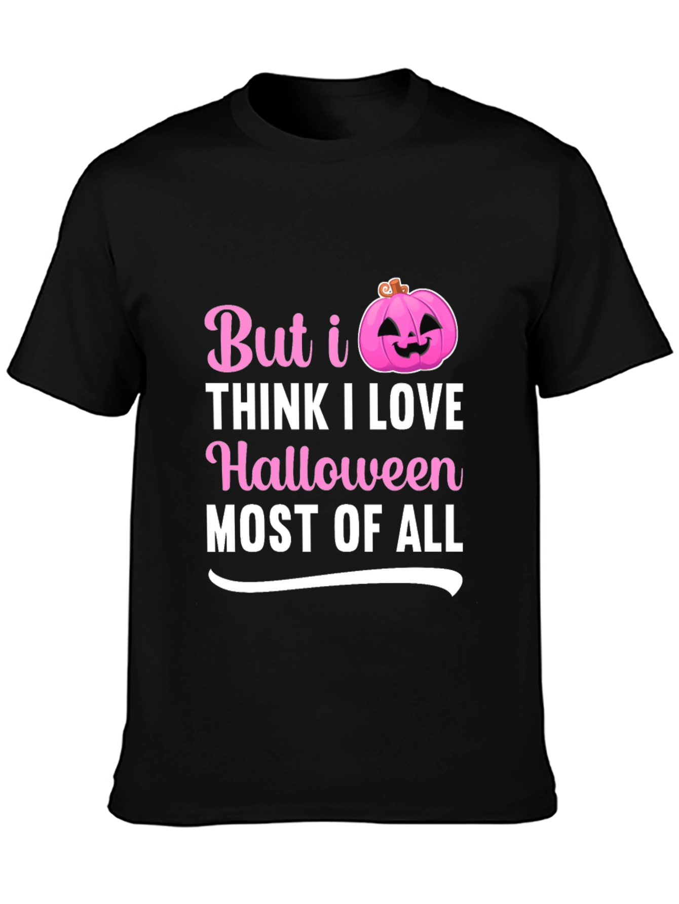 Halloween T-Shirt - But I Love Halloween