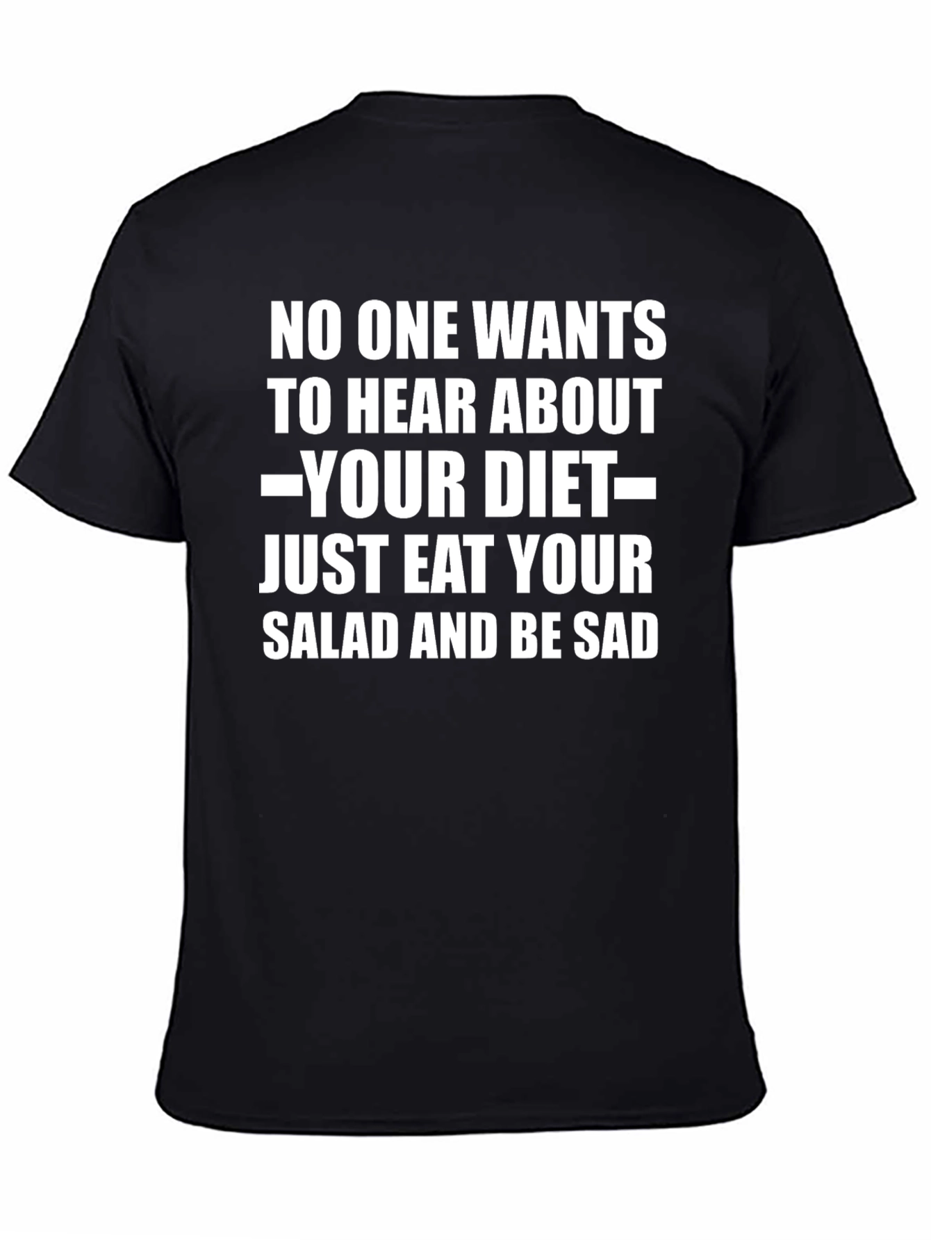 Eat Your Salad Funny T-Shirt