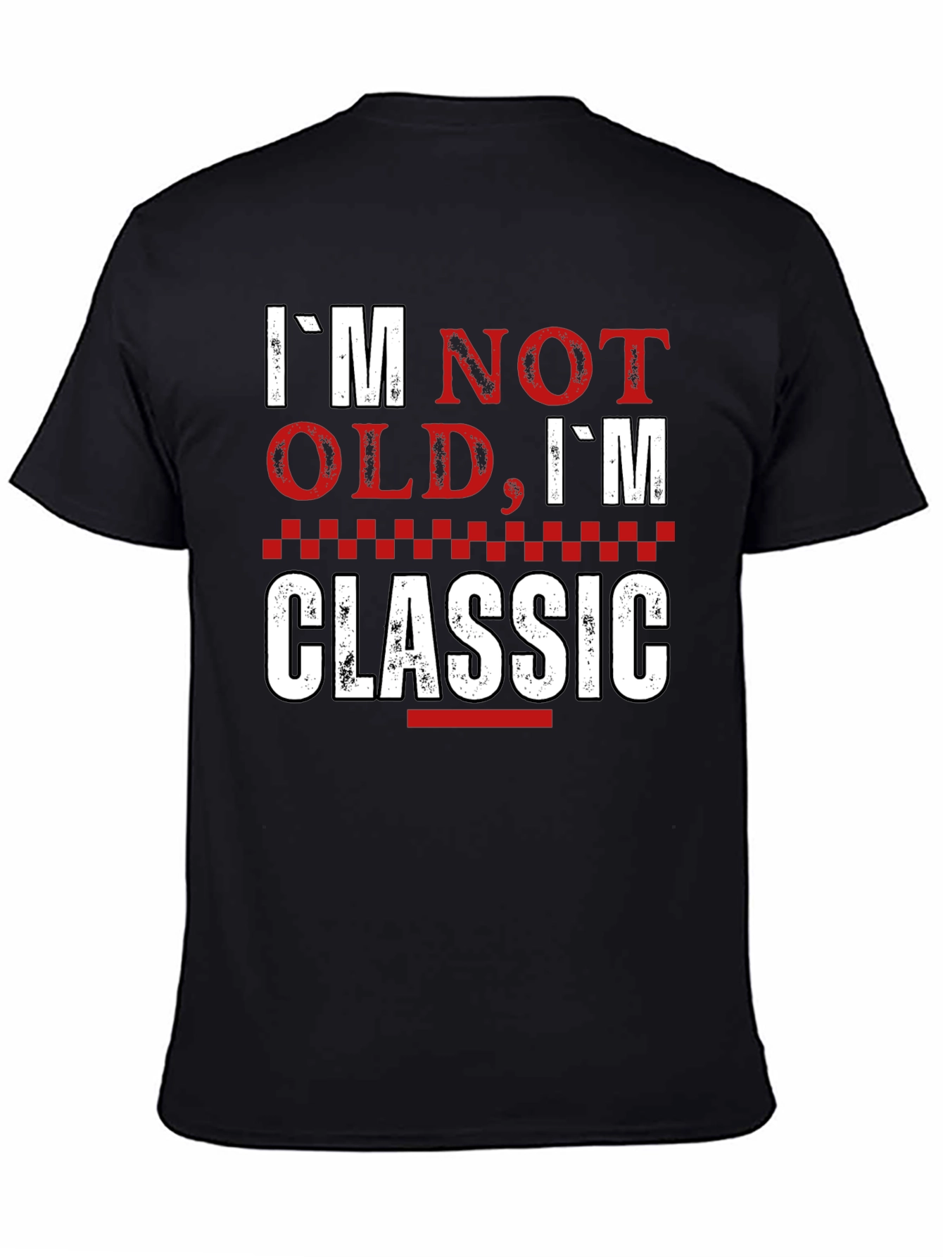 Im Not Old Im Classic Graphic T-Shirt