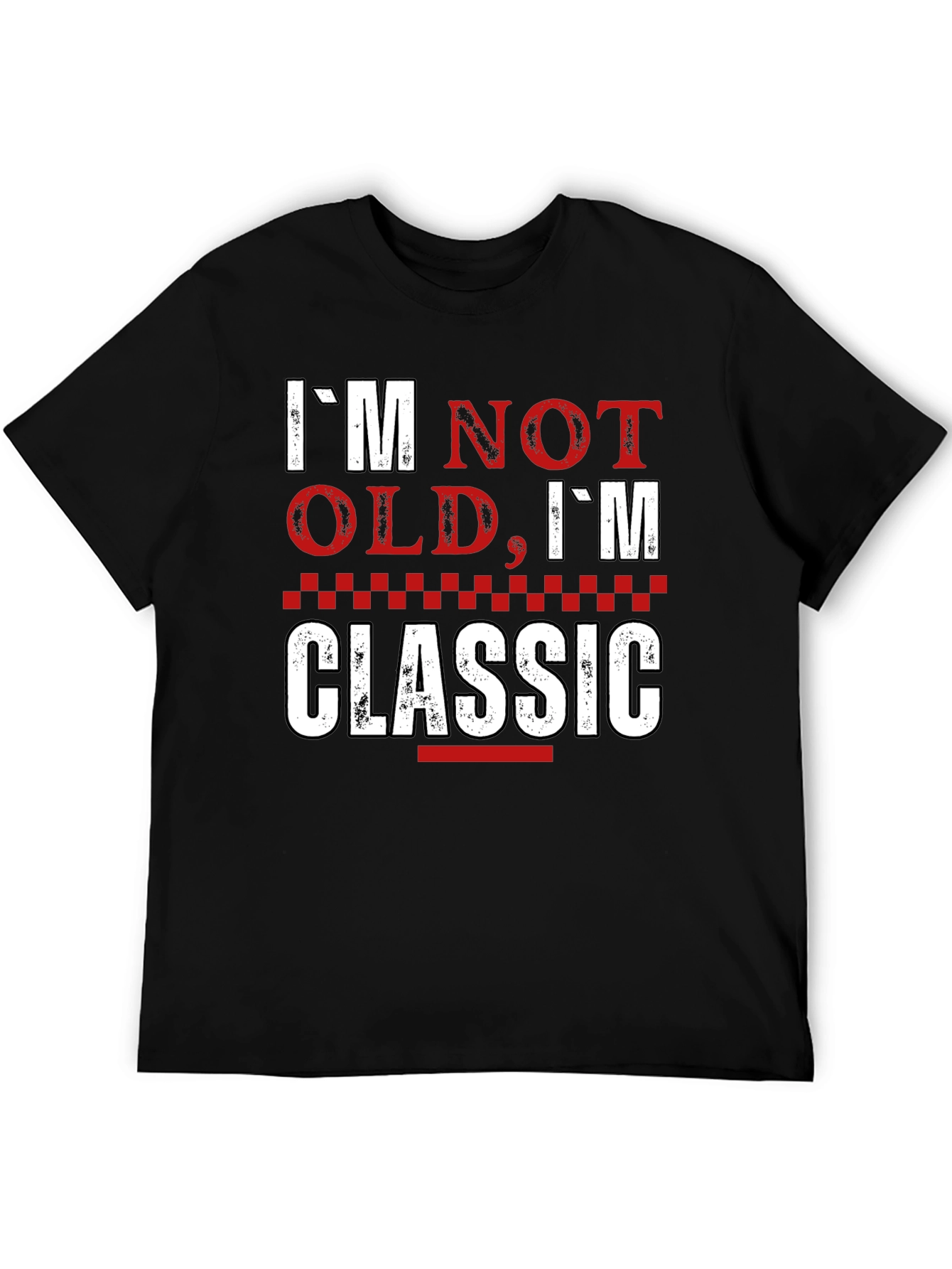 Im Not Old Im Classic Graphic T-Shirt