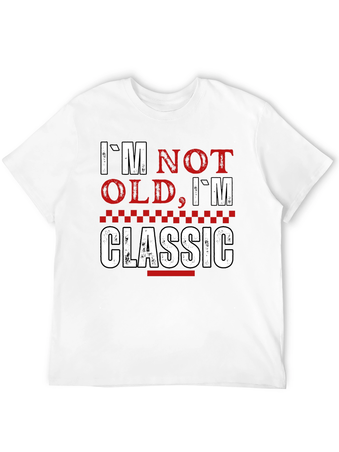 Im Not Old Im Classic Graphic T-Shirt