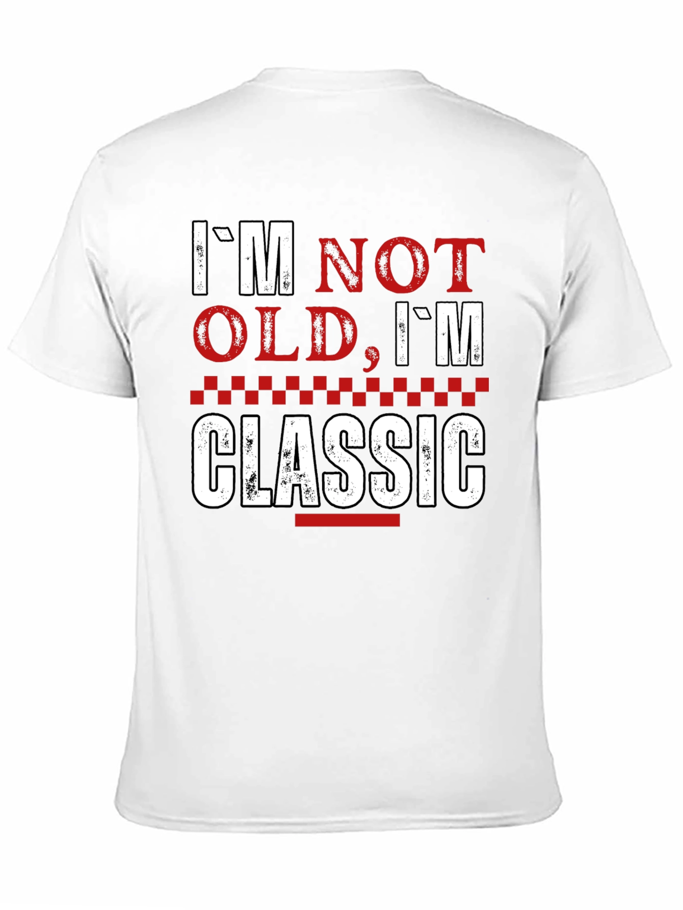 Im Not Old Im Classic Graphic T-Shirt