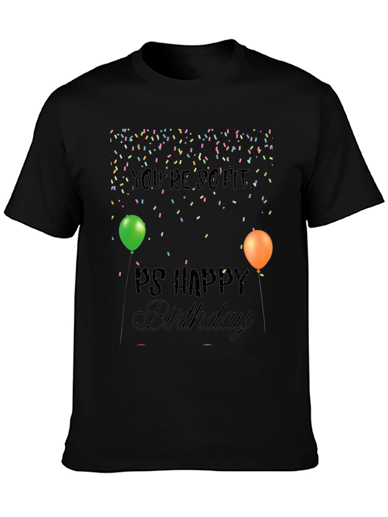 So Fit Happy Birthday Mens Black Graphic Tee