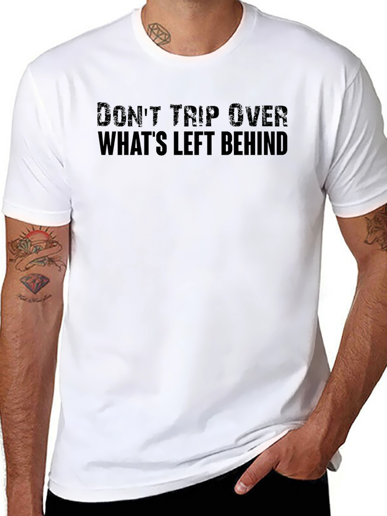 Dont Trip Over Whats Left Behind Black T-Shirt