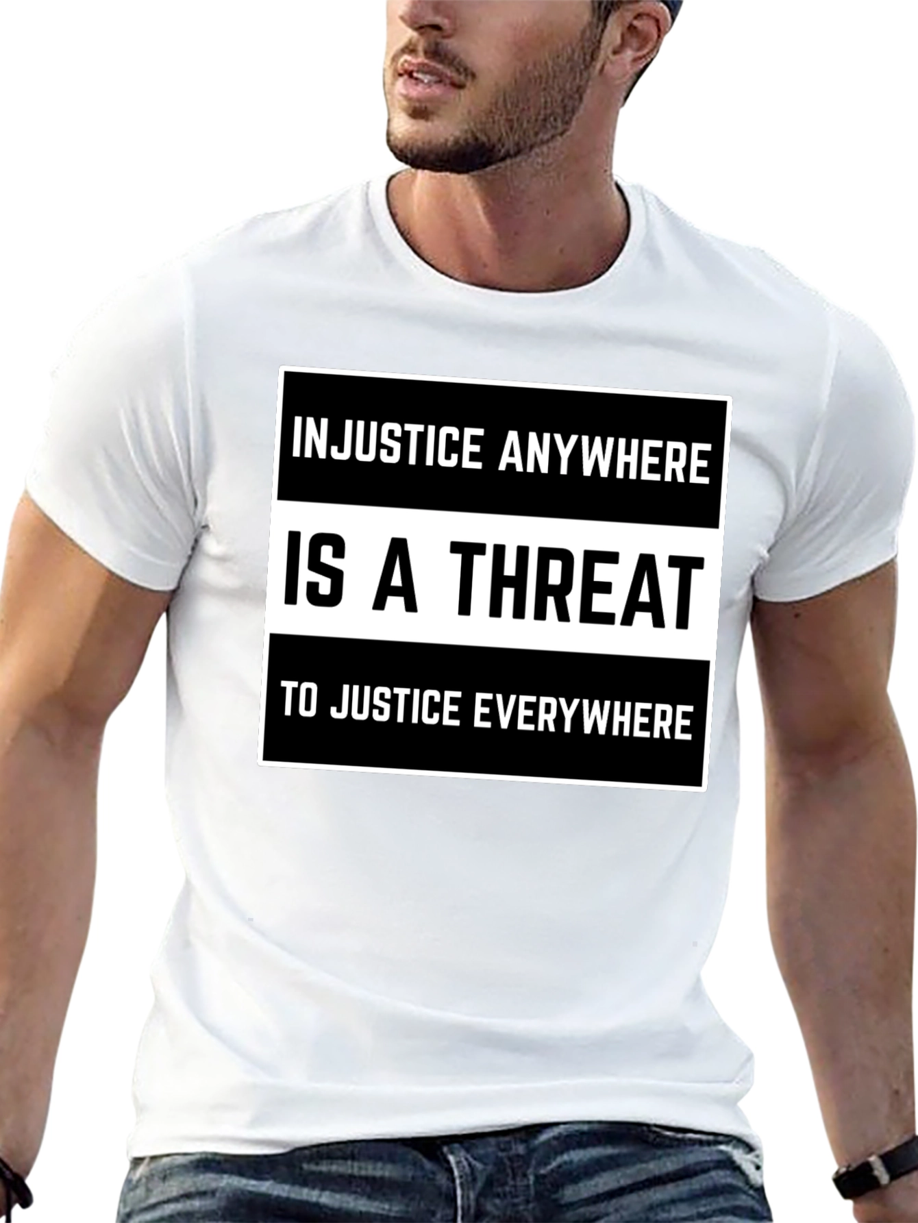 Injustice Anywhere is a Threat T-Shirt