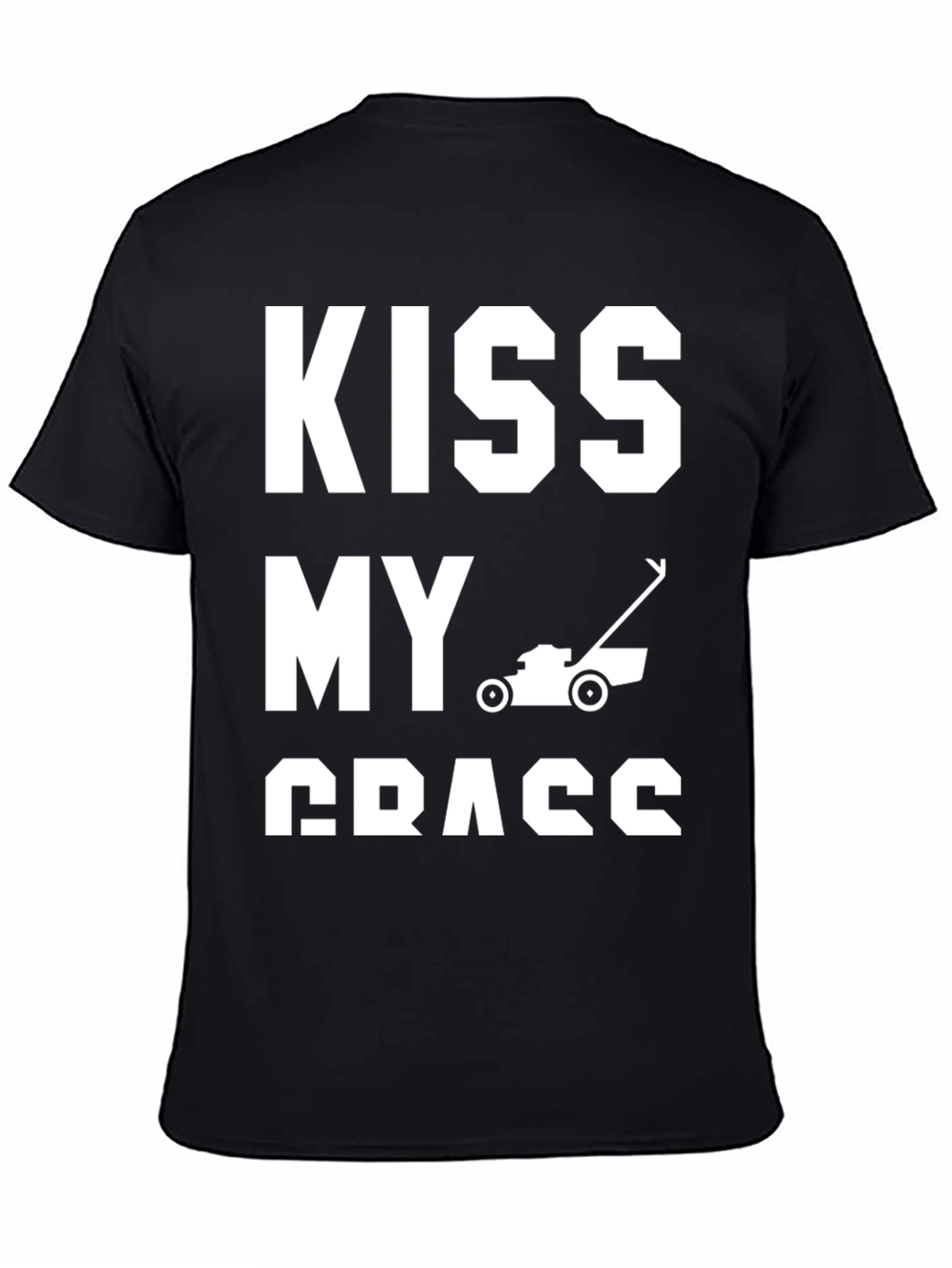 Kiss My Grass T-Shirt - Funny Lawn Mowing Tee