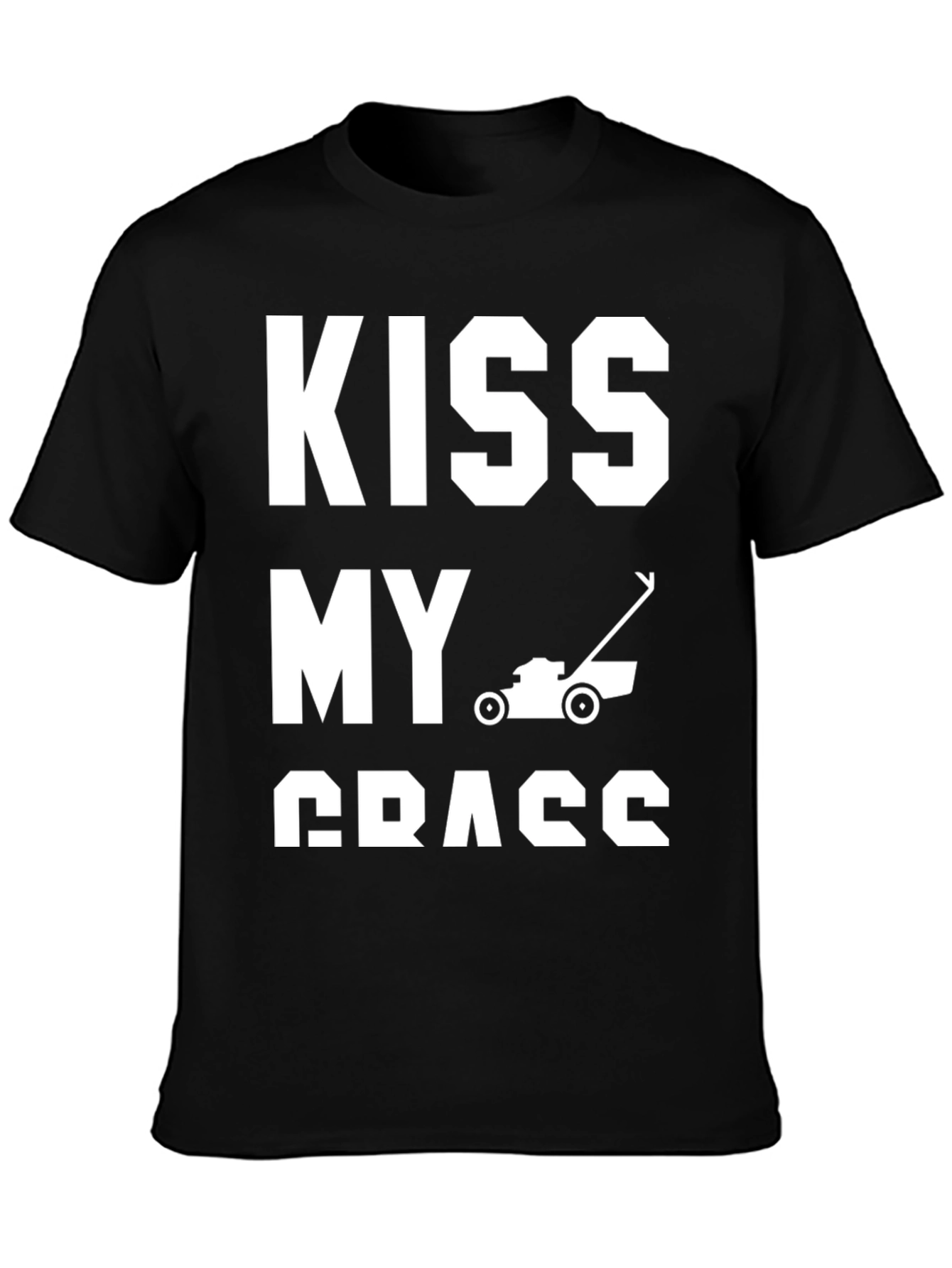 Kiss My Grass T-Shirt - Funny Lawn Mowing Tee