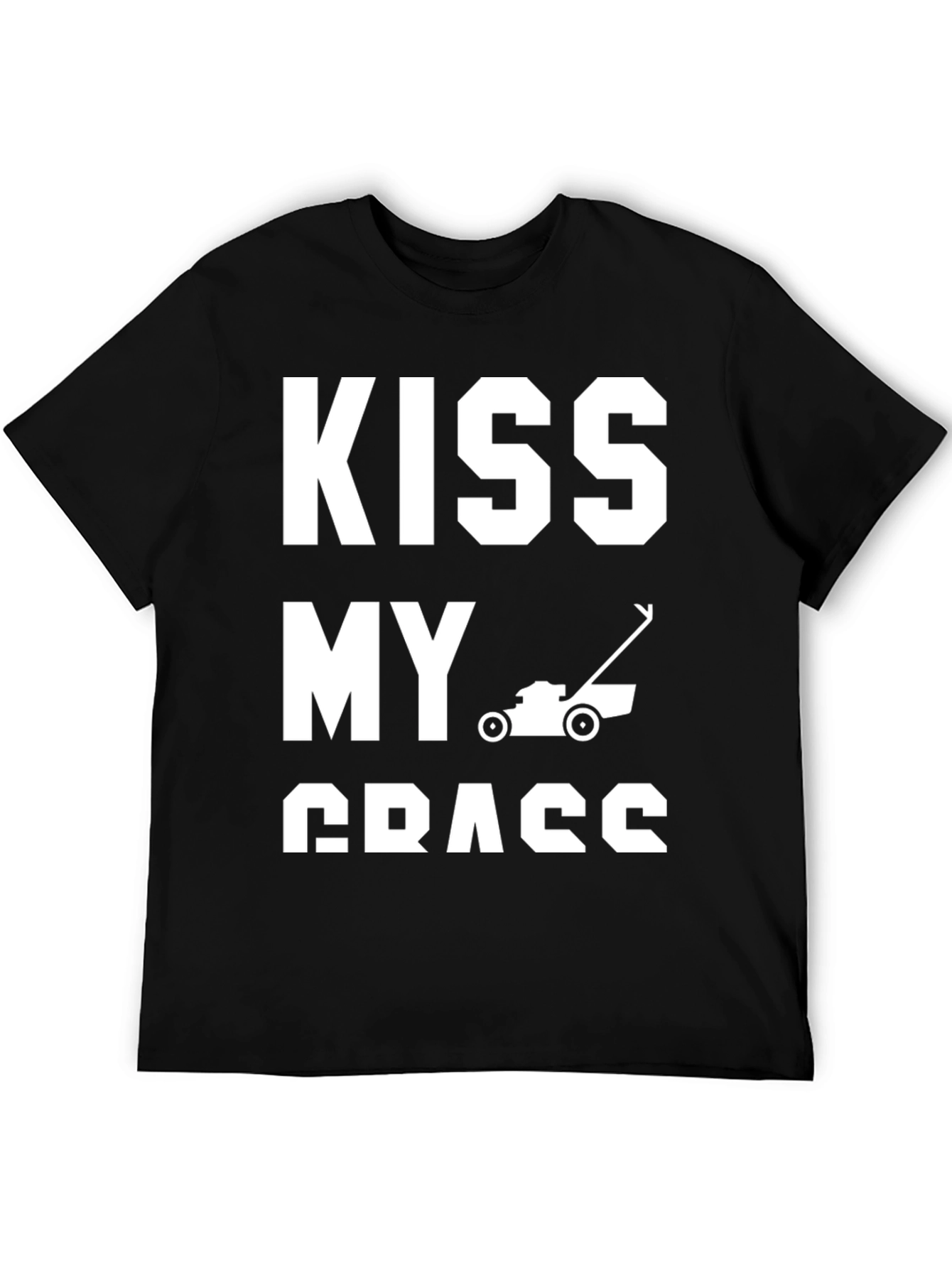 Kiss My Grass T-Shirt - Funny Lawn Mowing Tee