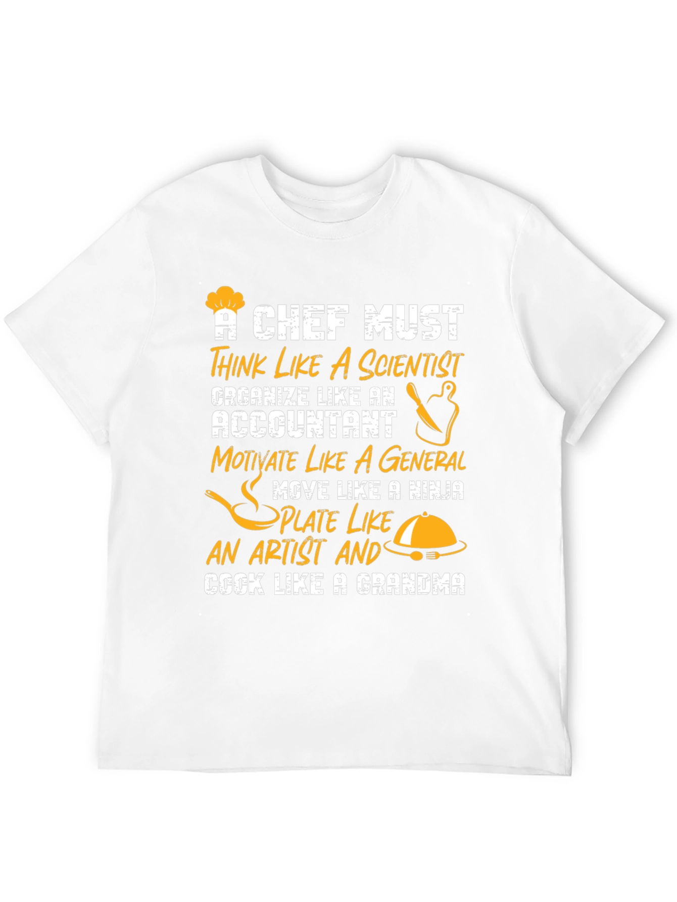 Chef Must T-Shirt - Think Like a Scientist