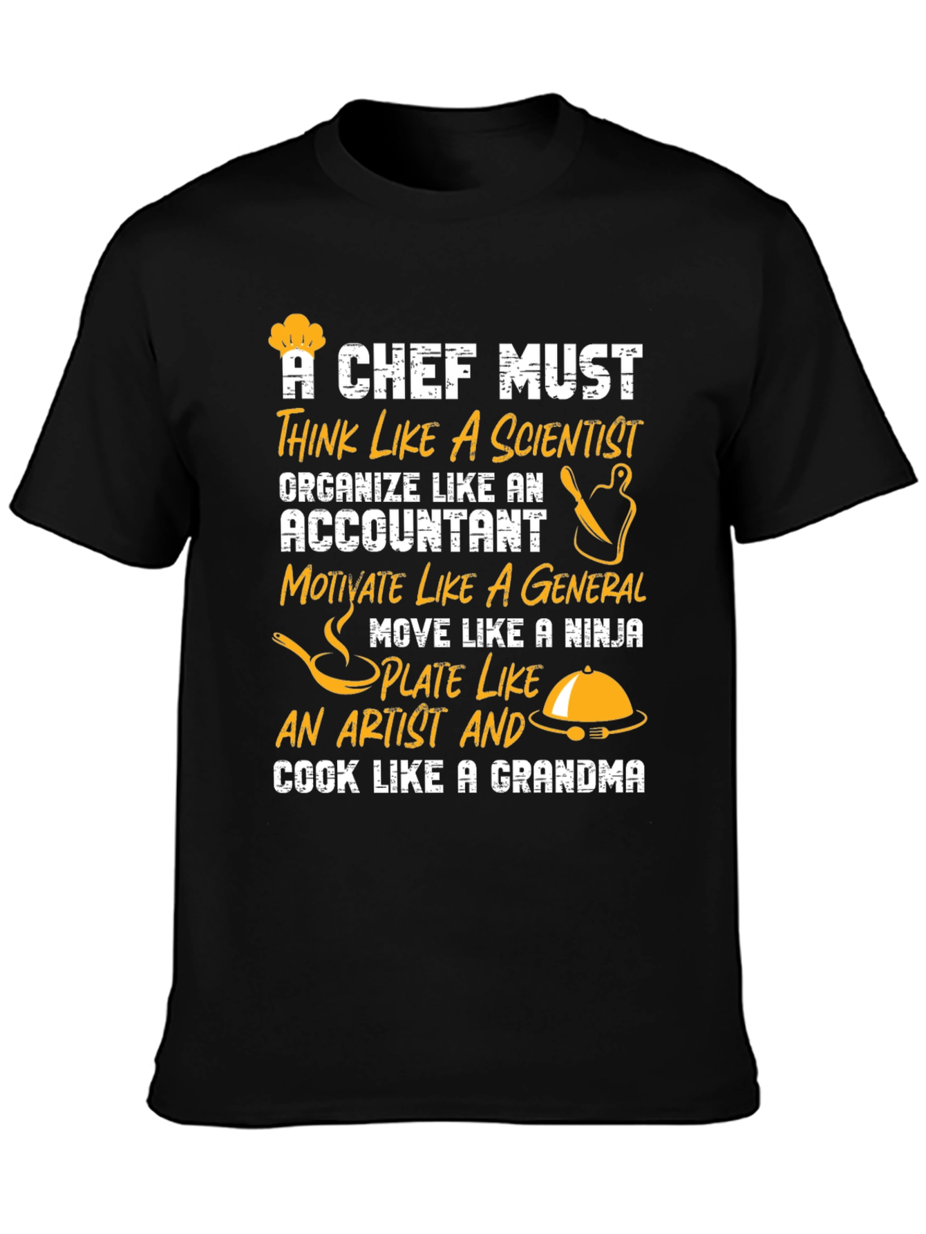 Chef Must T-Shirt - Think Like a Scientist