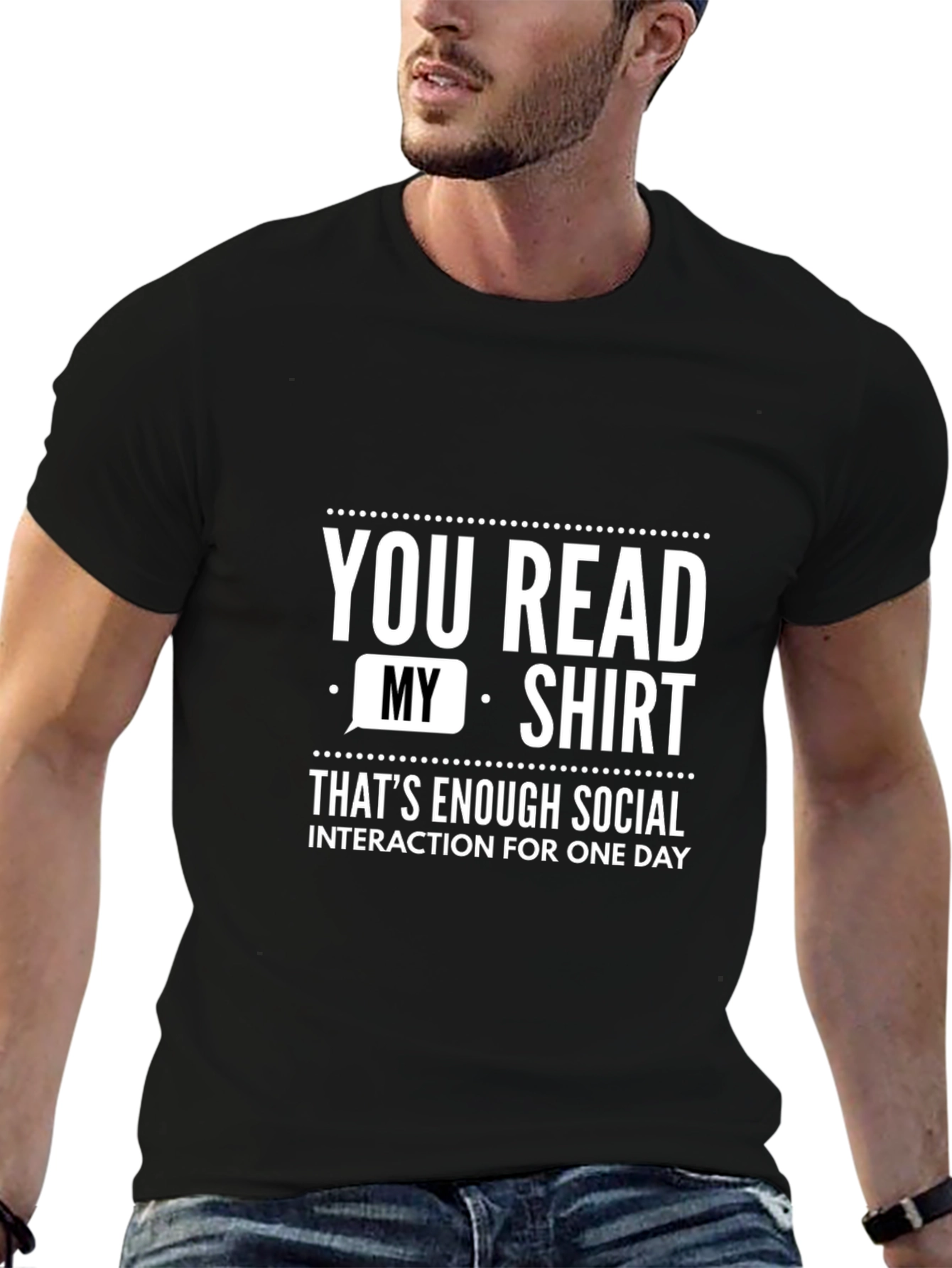 Funny Social Interaction T-Shirt - You Read My Shirt