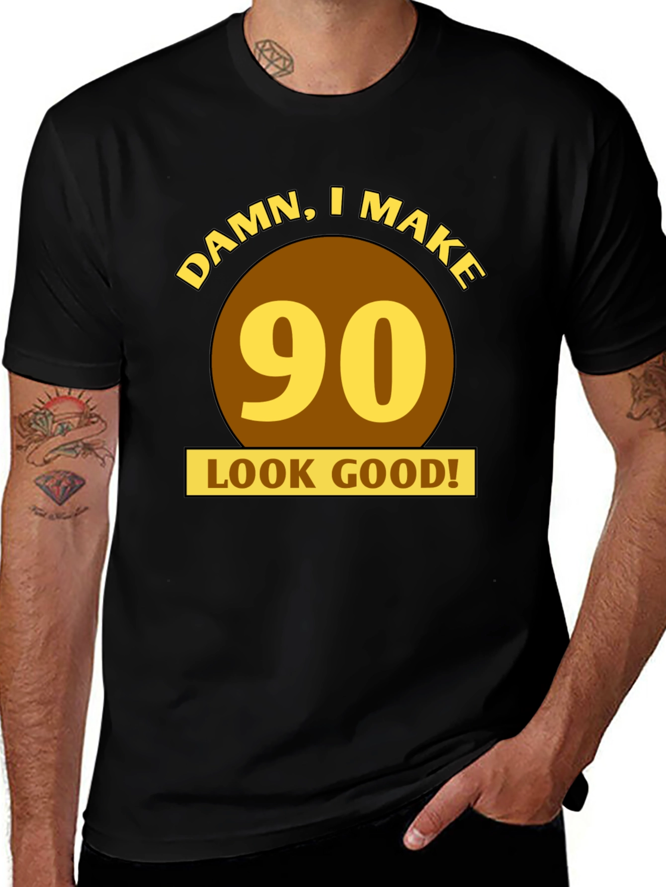 Damn I Make 90 Look Good T-Shirt