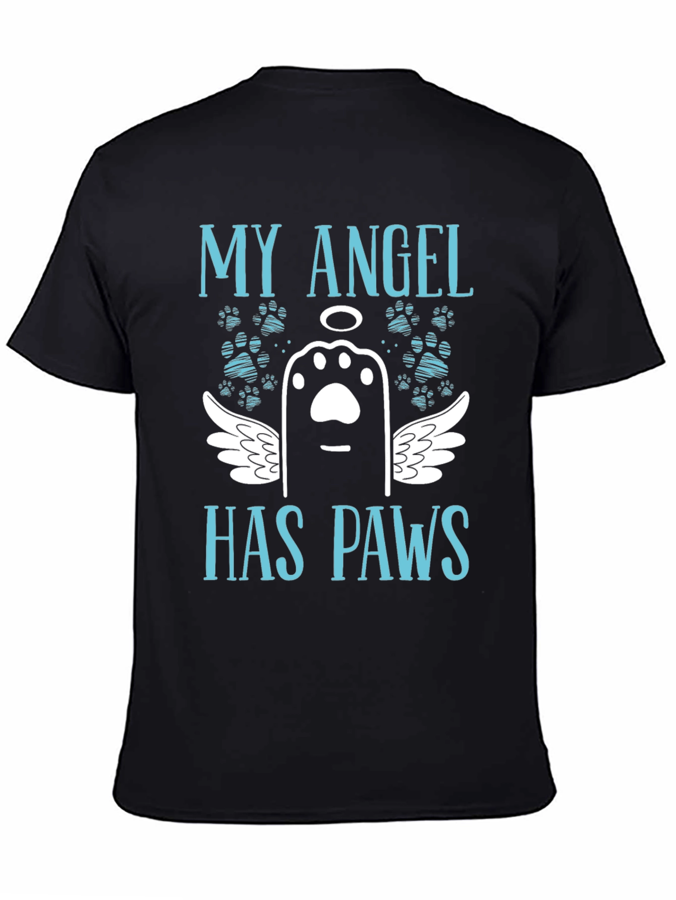 My Angel Has Paws T-Shirt - Pet Loss Remembrance