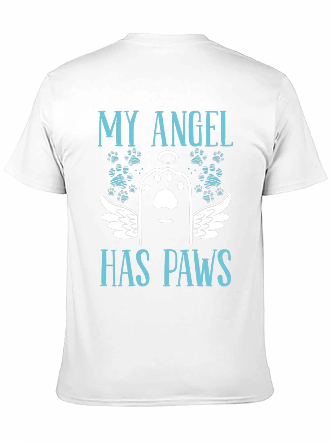 My Angel Has Paws T-Shirt - Pet Loss Remembrance