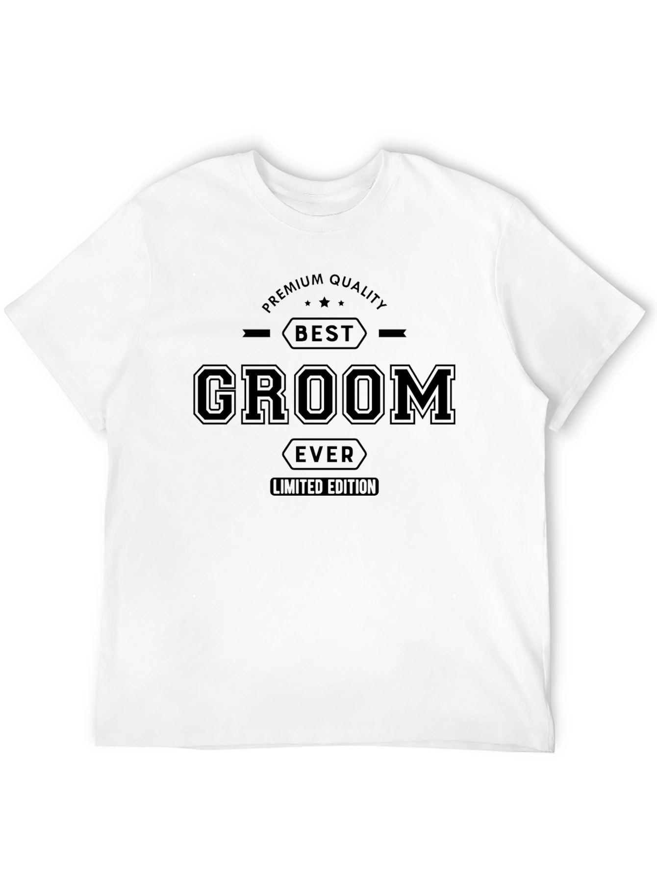 Best Groom Ever T-Shirt - Premium Quality Limited Edition