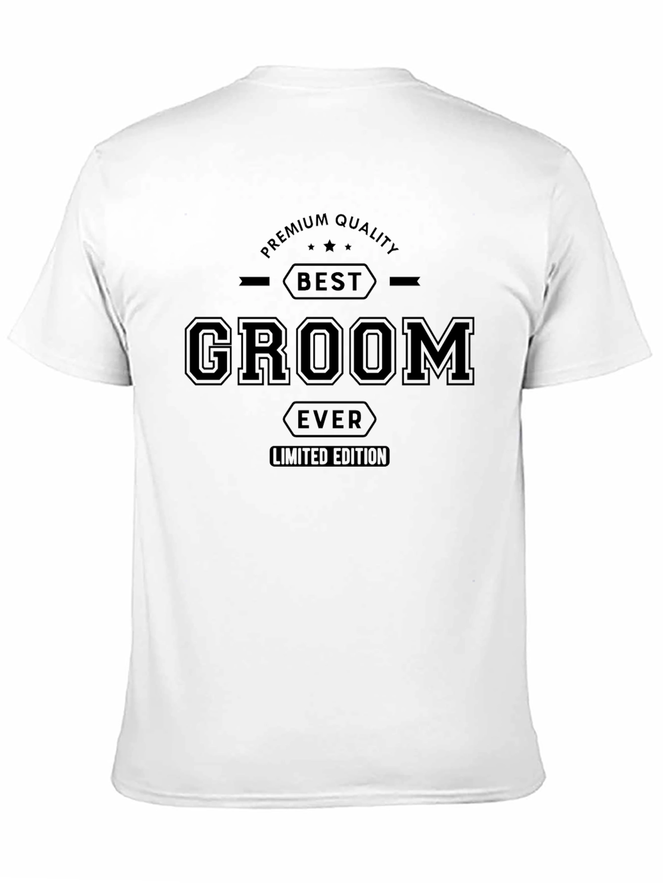 Best Groom Ever T-Shirt - Premium Quality Limited Edition