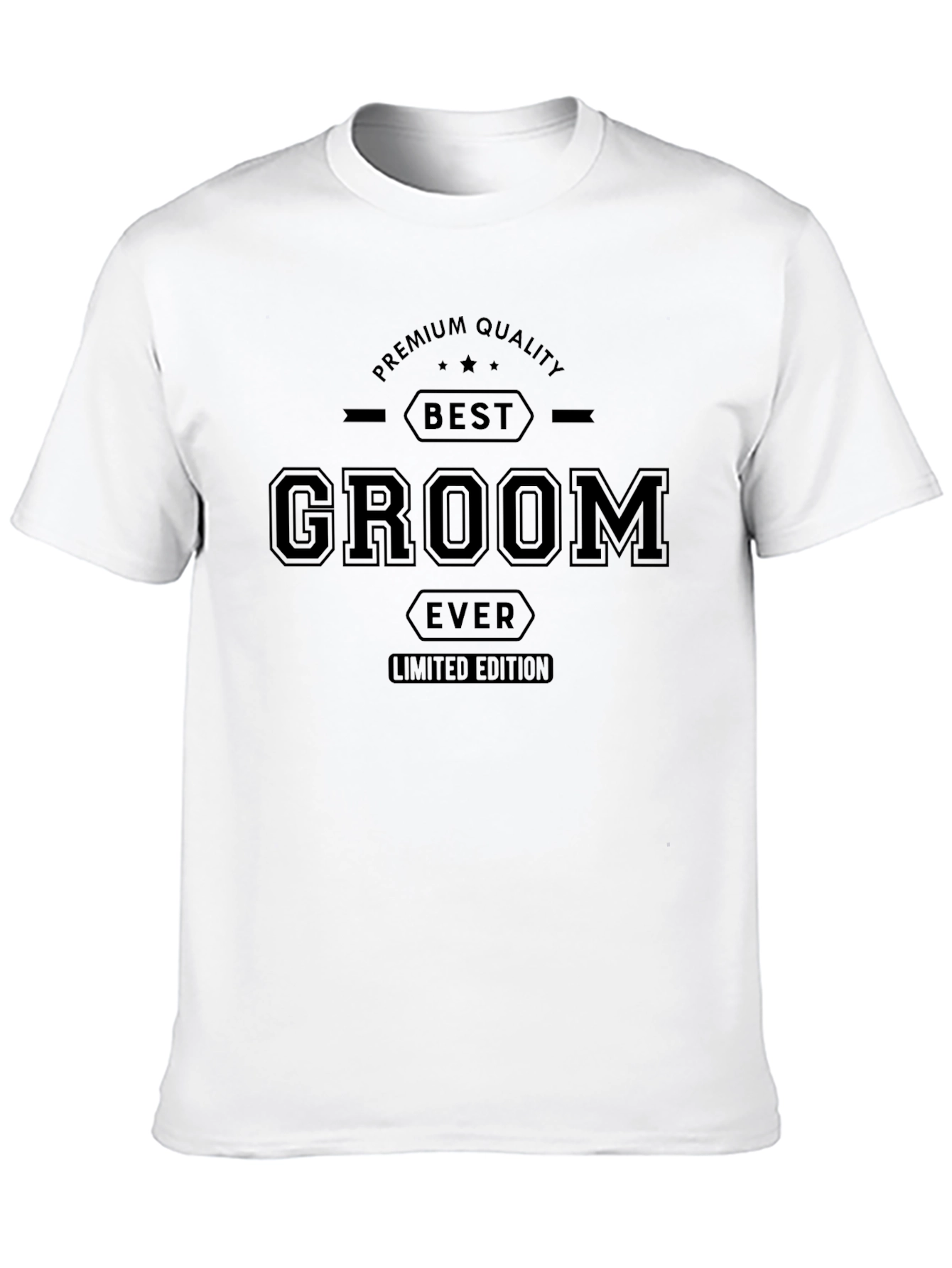 Best Groom Ever T-Shirt - Premium Quality Limited Edition