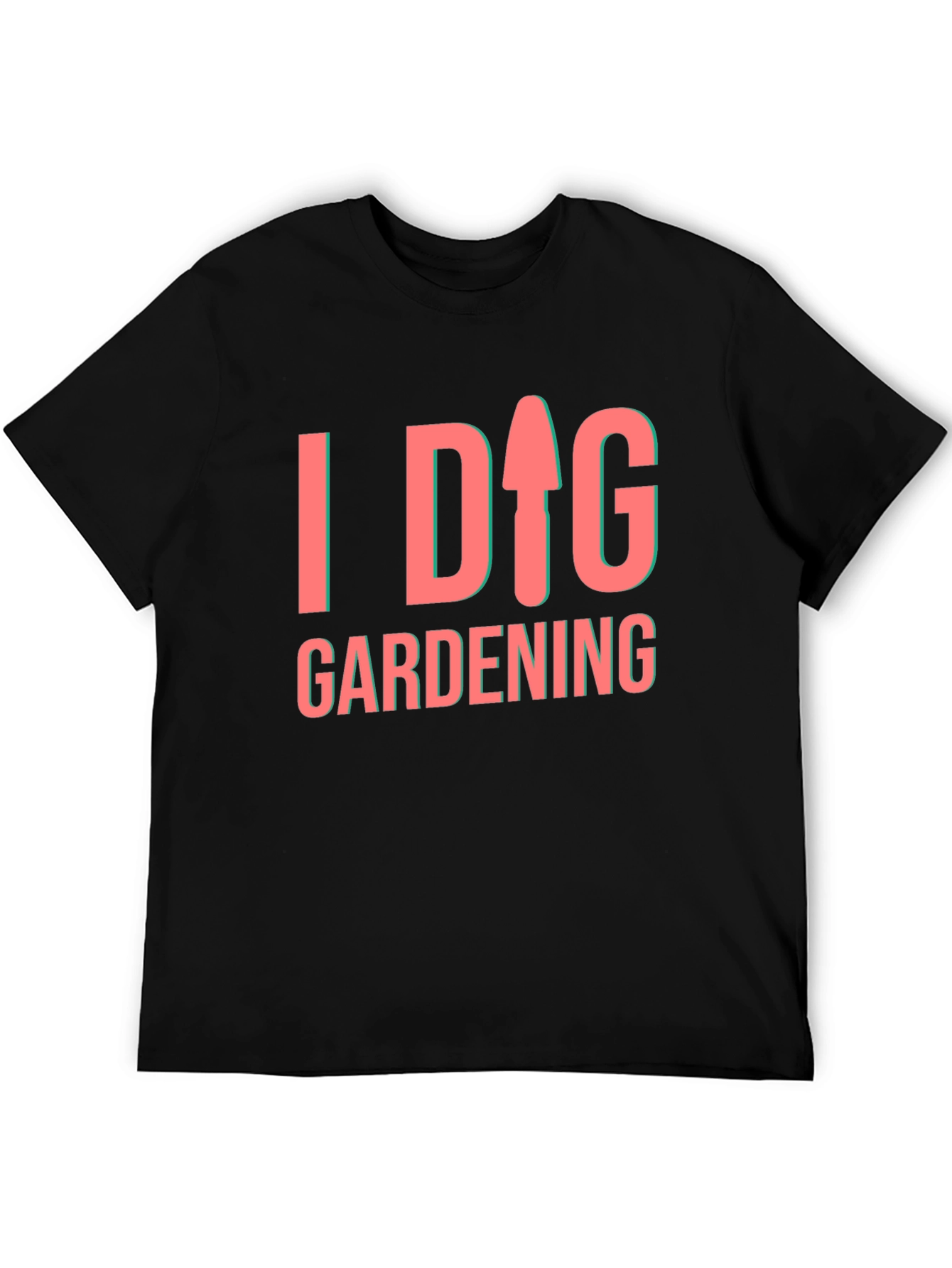 I Dig Gardening T-Shirt