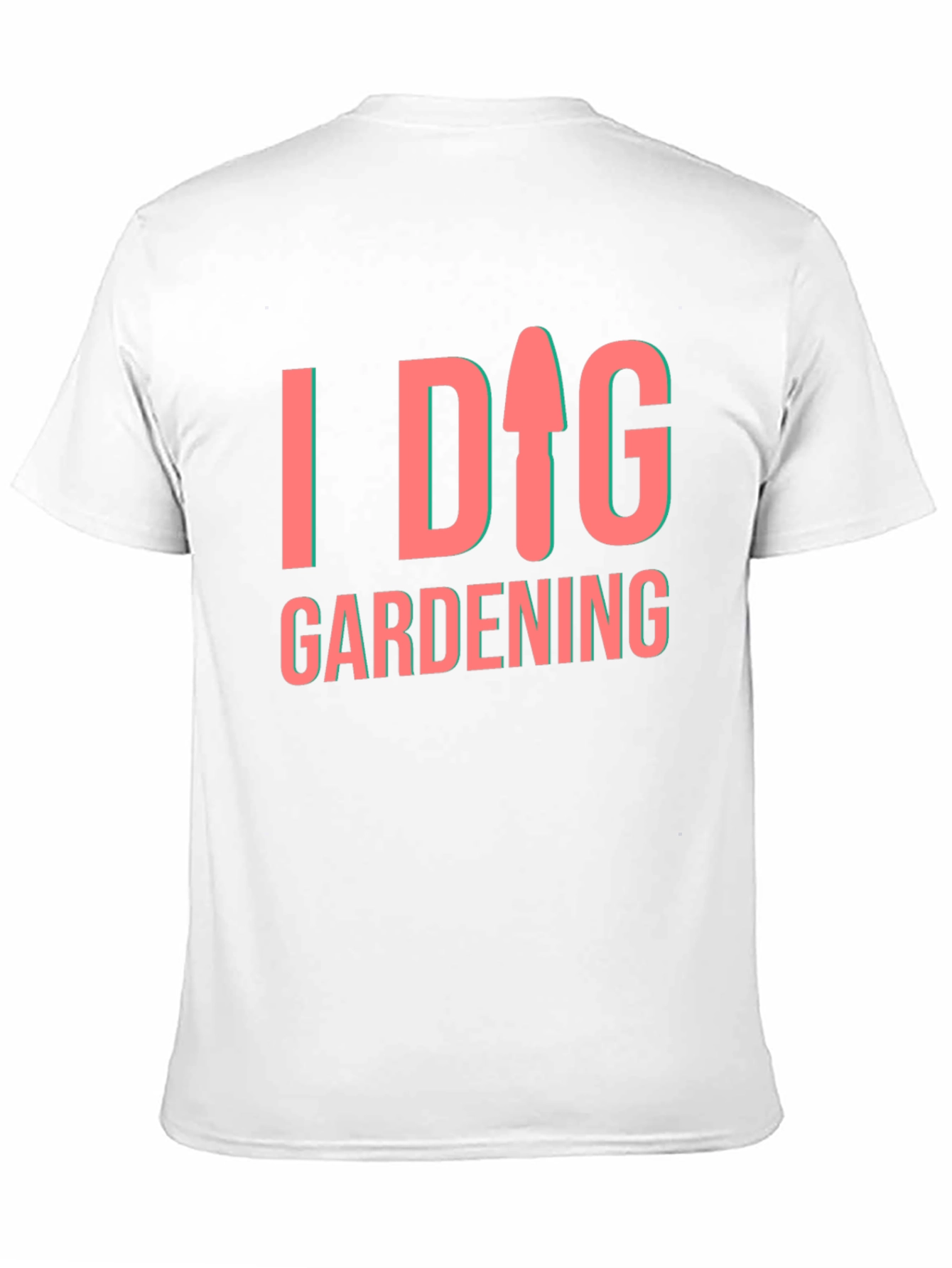 I Dig Gardening T-Shirt