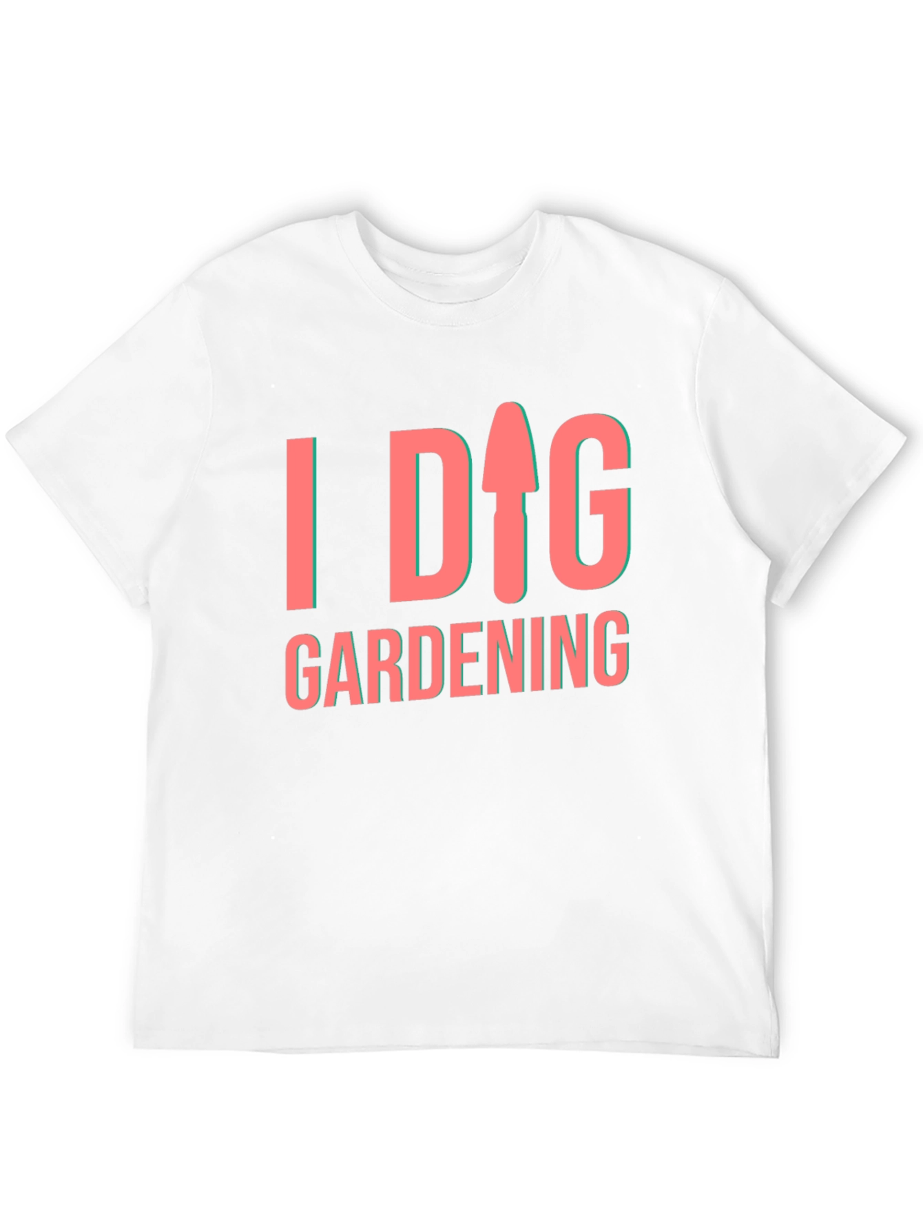 I Dig Gardening T-Shirt