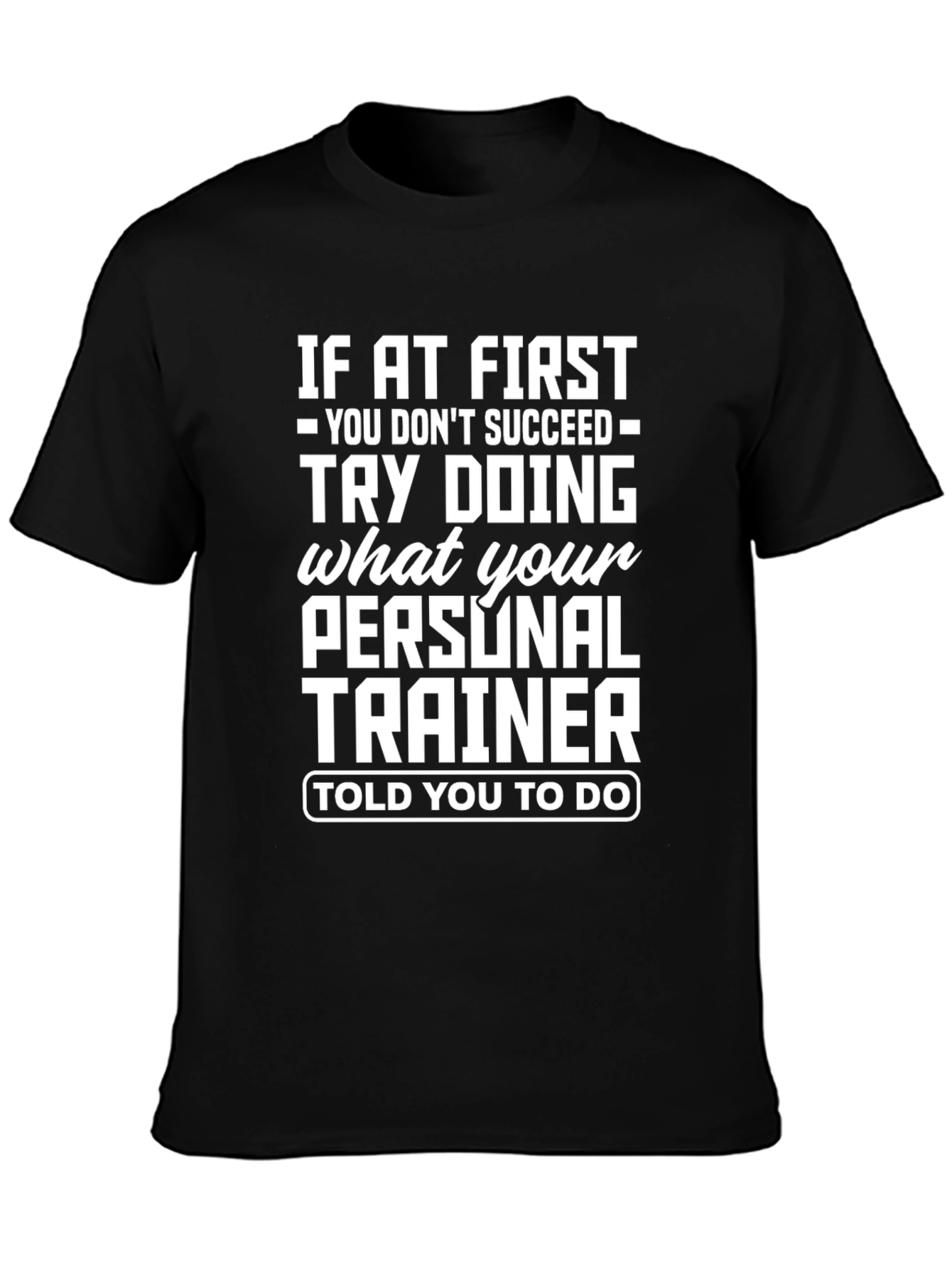 Motivational Personal Trainer T-Shirt