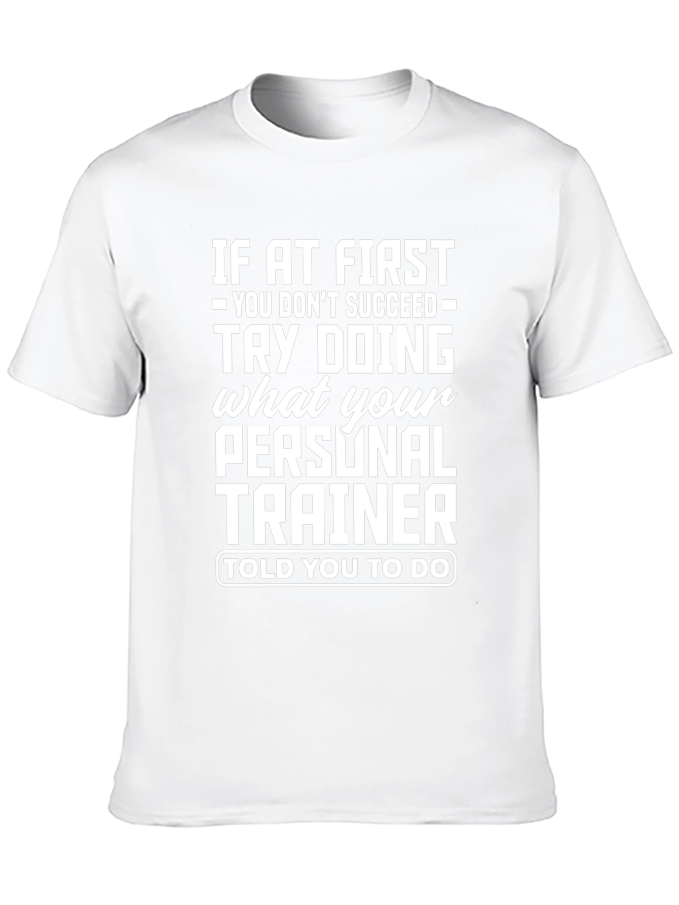 Motivational Personal Trainer T-Shirt