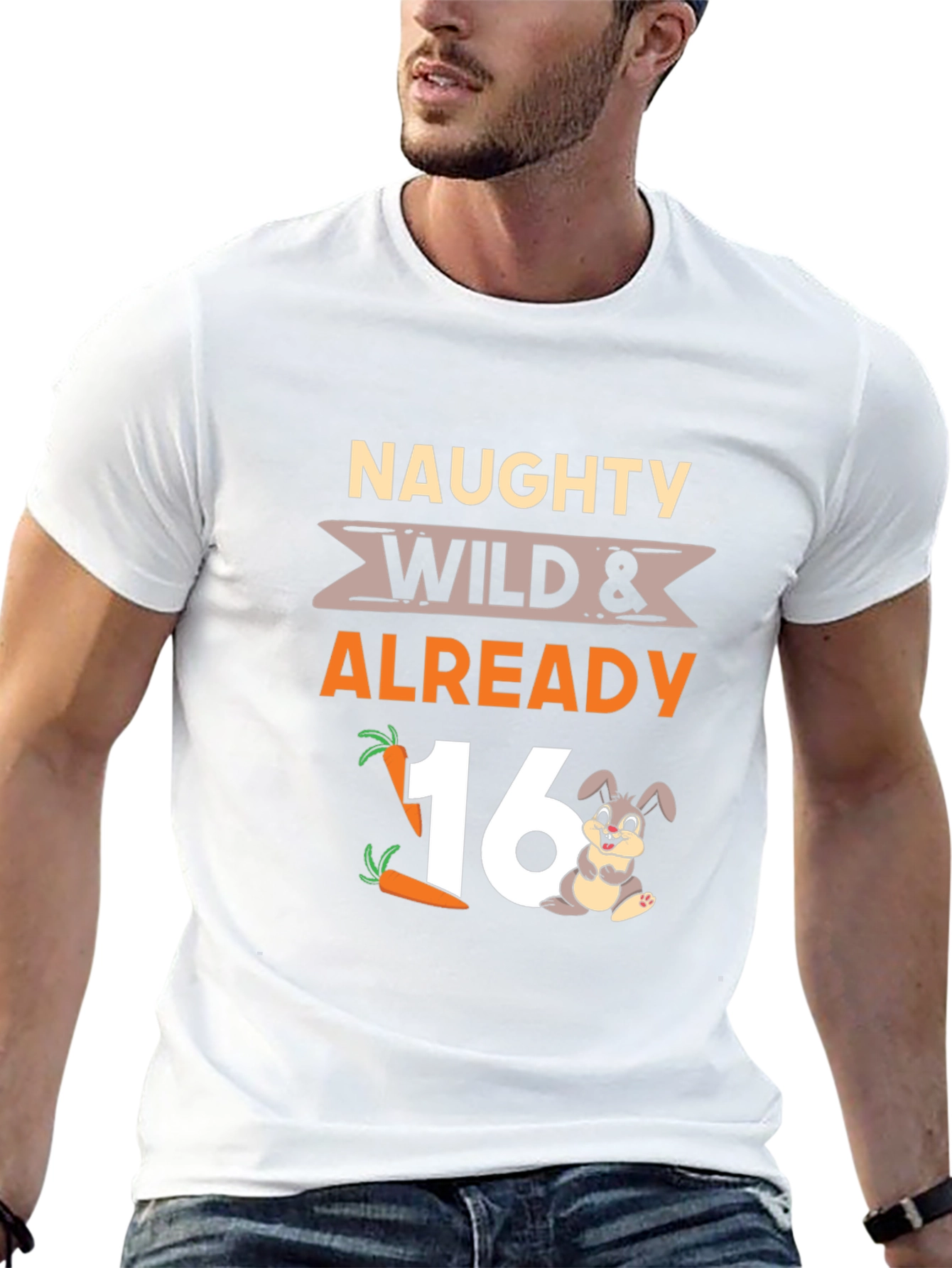 Naughty Wild & Already 16 T-Shirt
