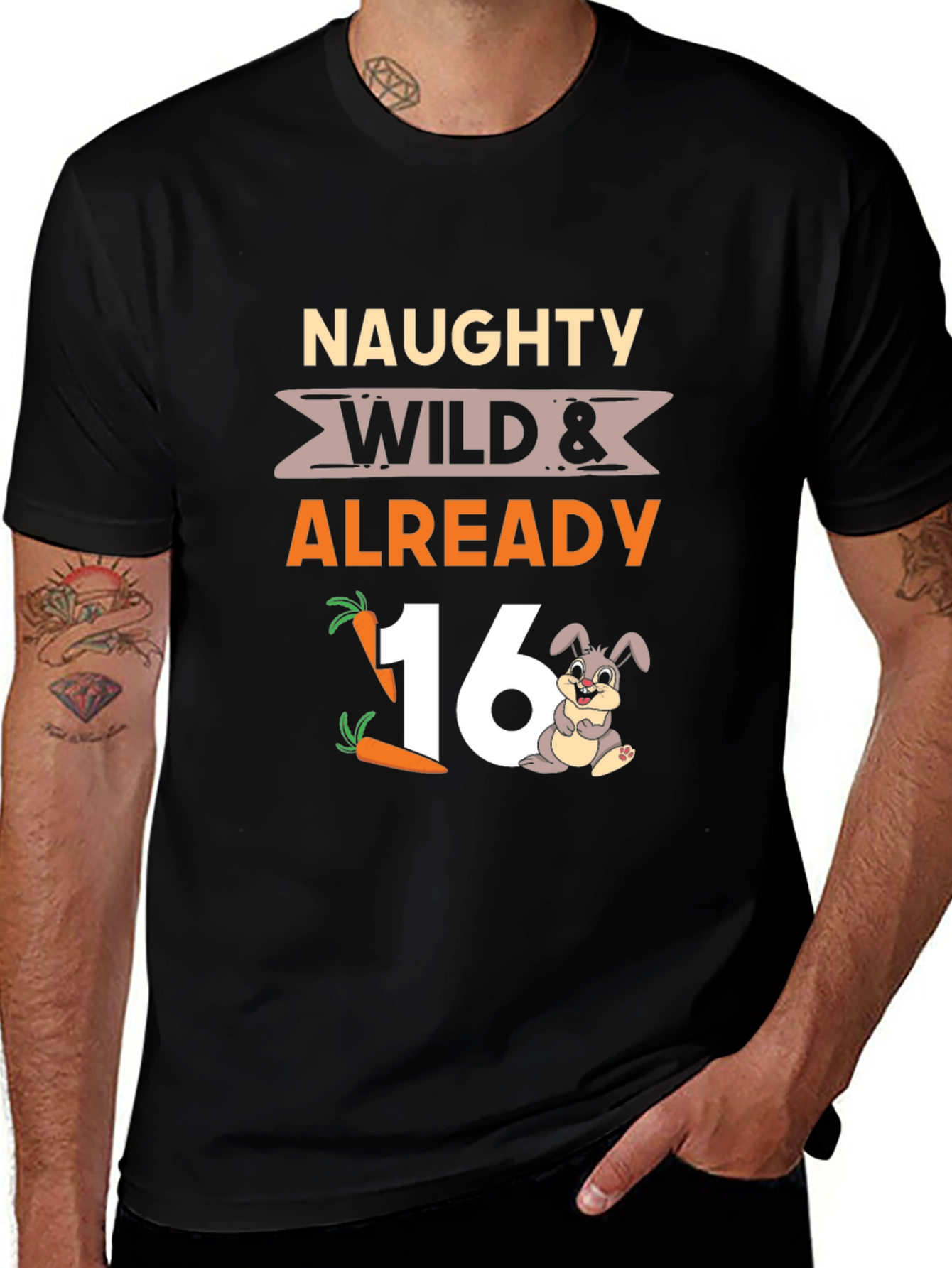 Naughty Wild & Already 16 T-Shirt