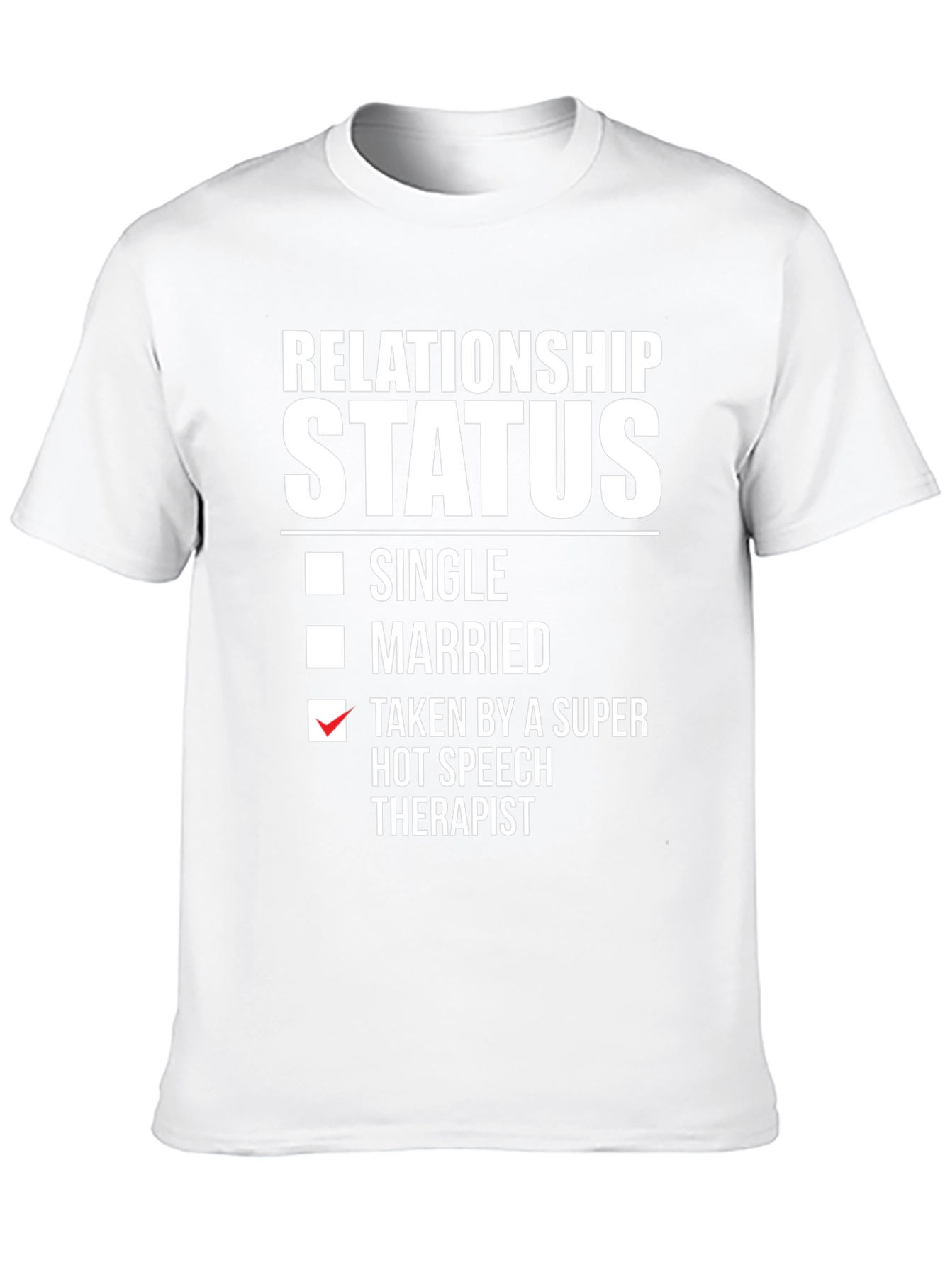 Relationship Status Speech Therapist T-Shirt