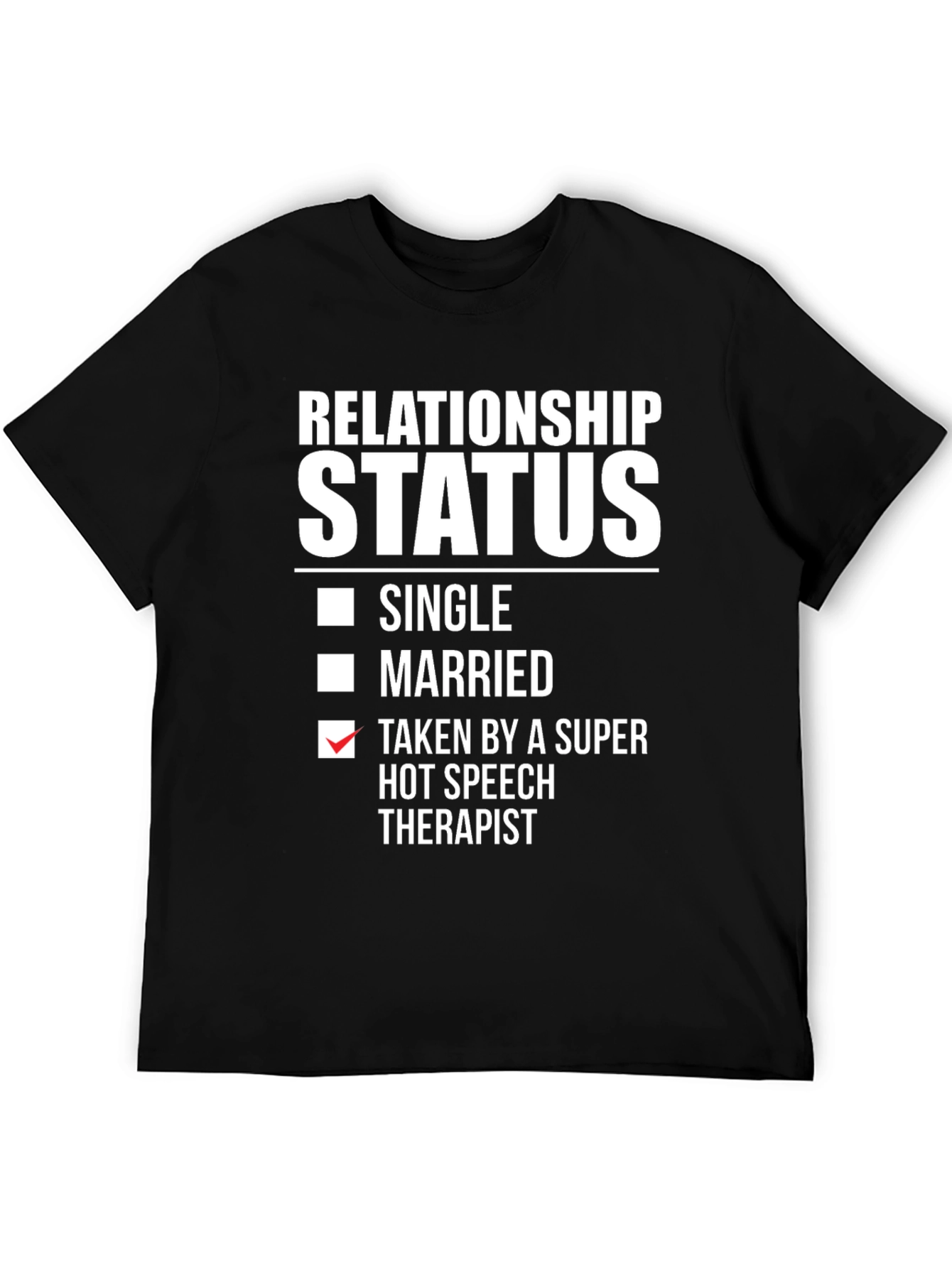 Relationship Status Speech Therapist T-Shirt