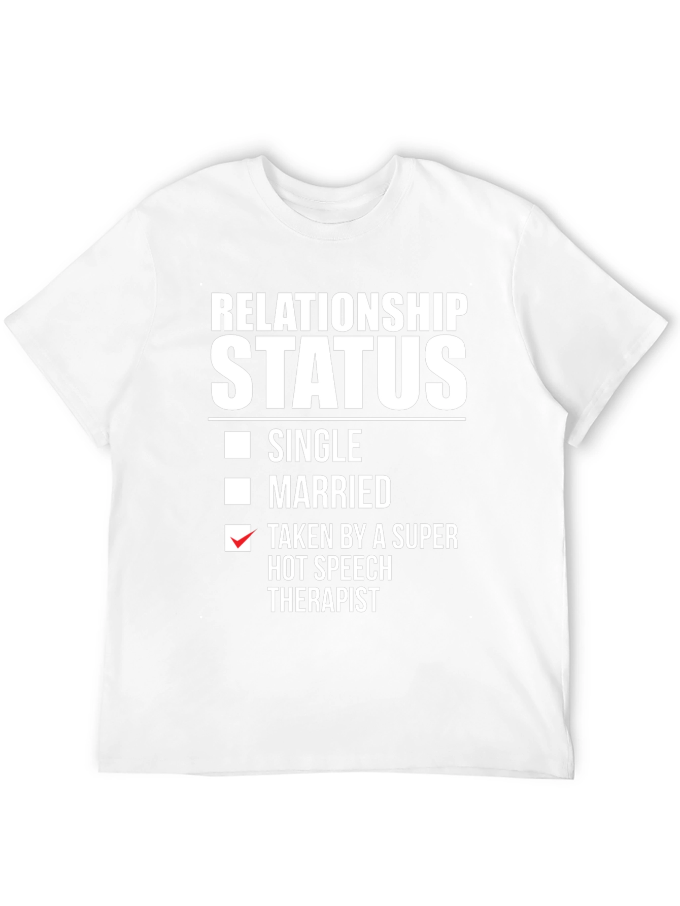Relationship Status Speech Therapist T-Shirt