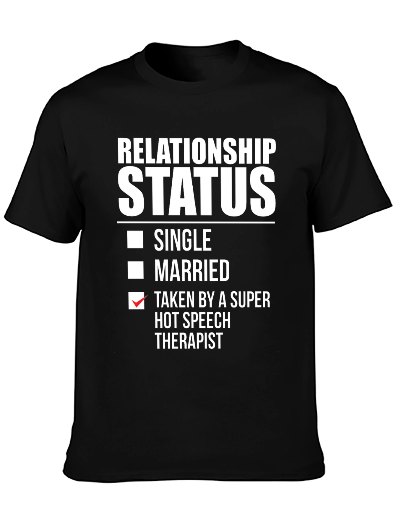 Relationship Status Speech Therapist T-Shirt
