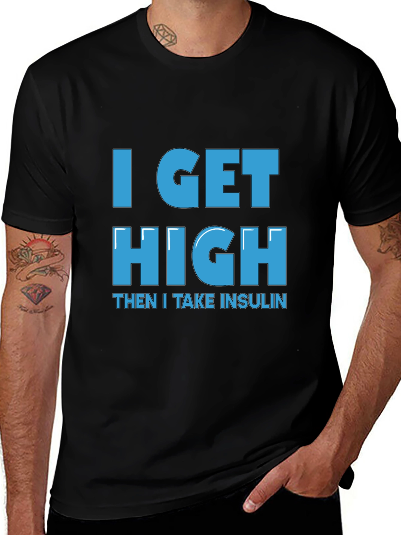 I Get High Then I Take Insulin T-Shirt