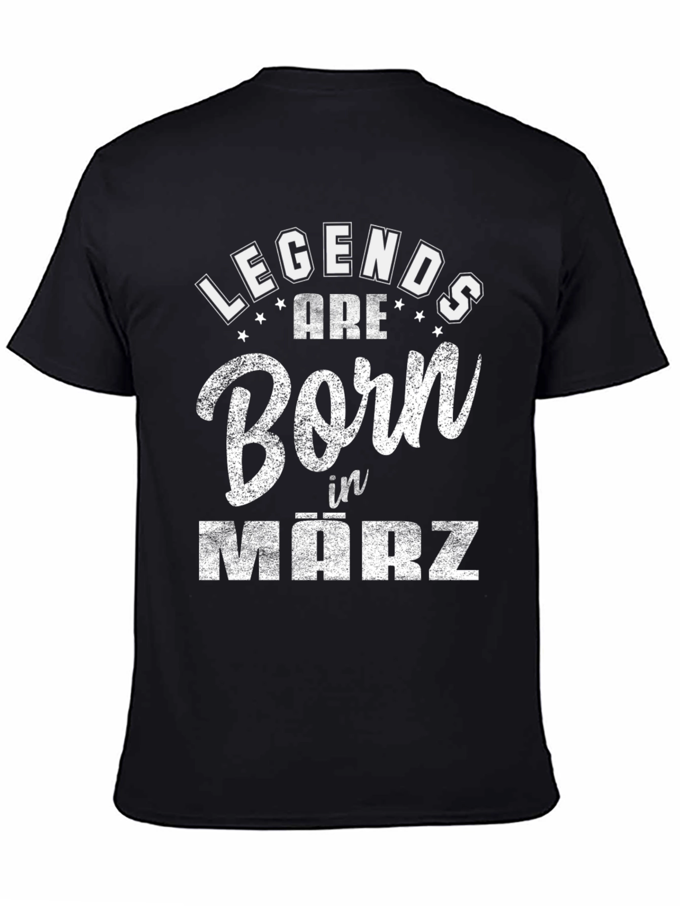 Legends Are Born in März Black T-Shirt