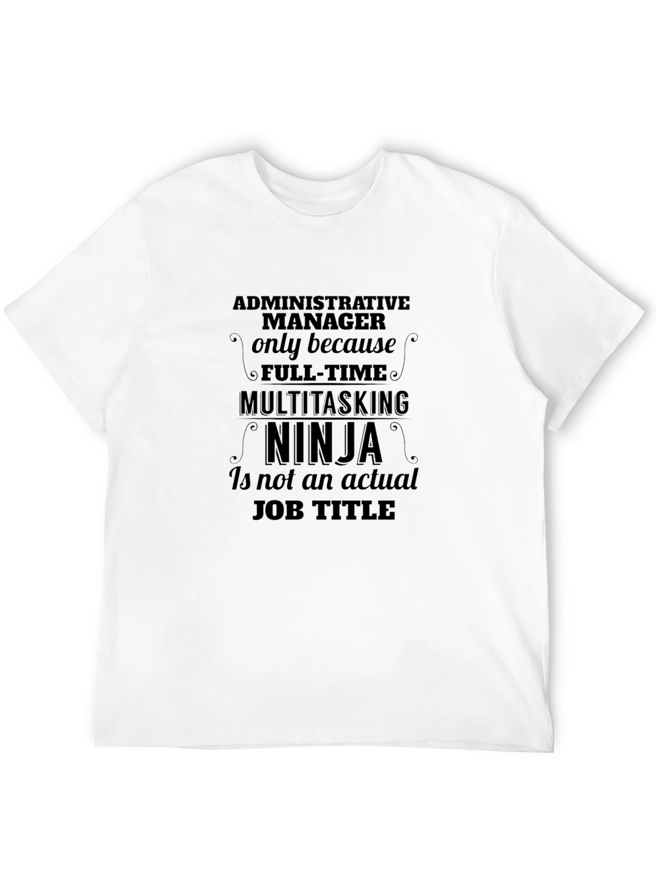Administrative Manager Ninja T-Shirt