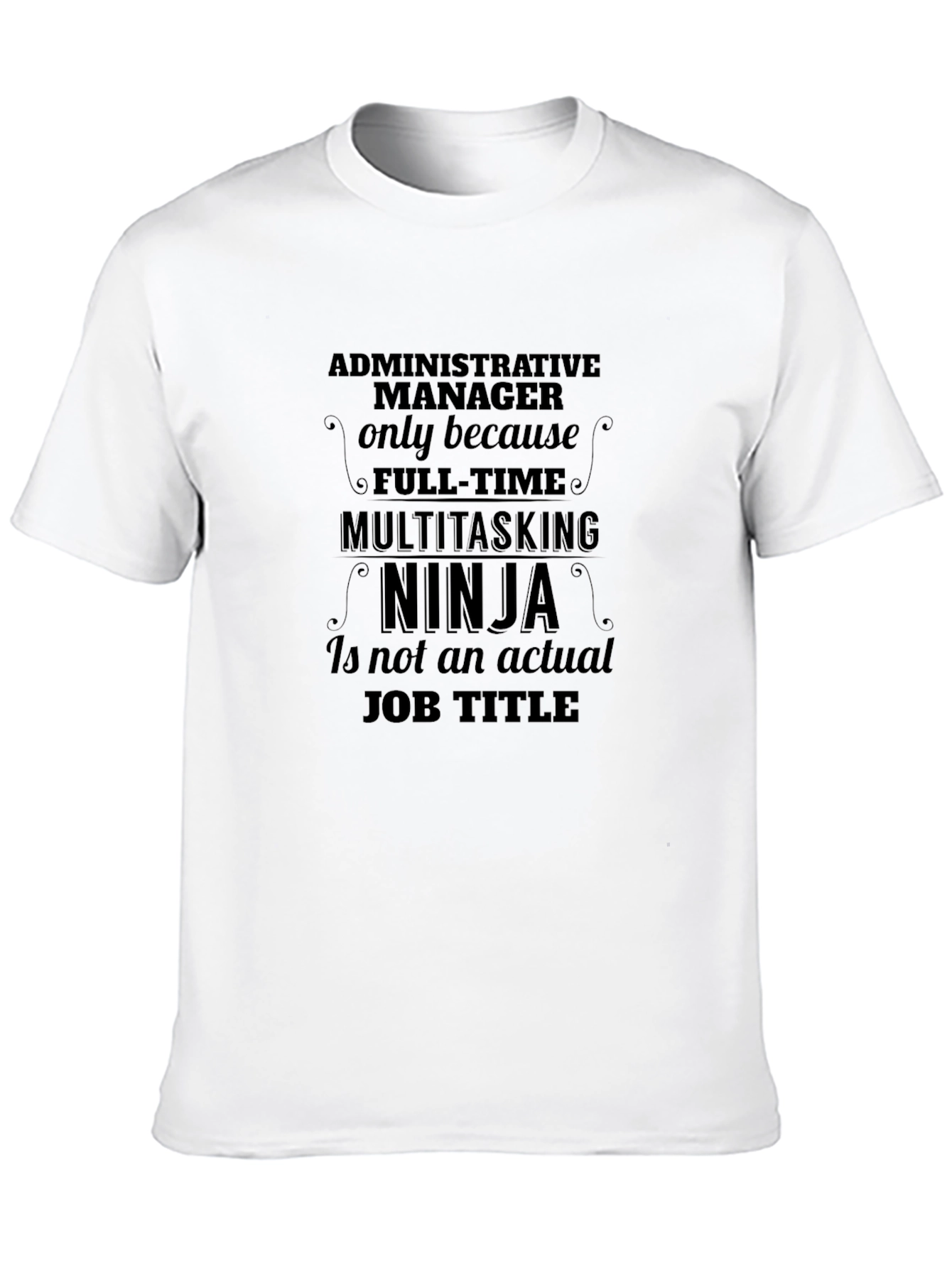 Administrative Manager Ninja T-Shirt
