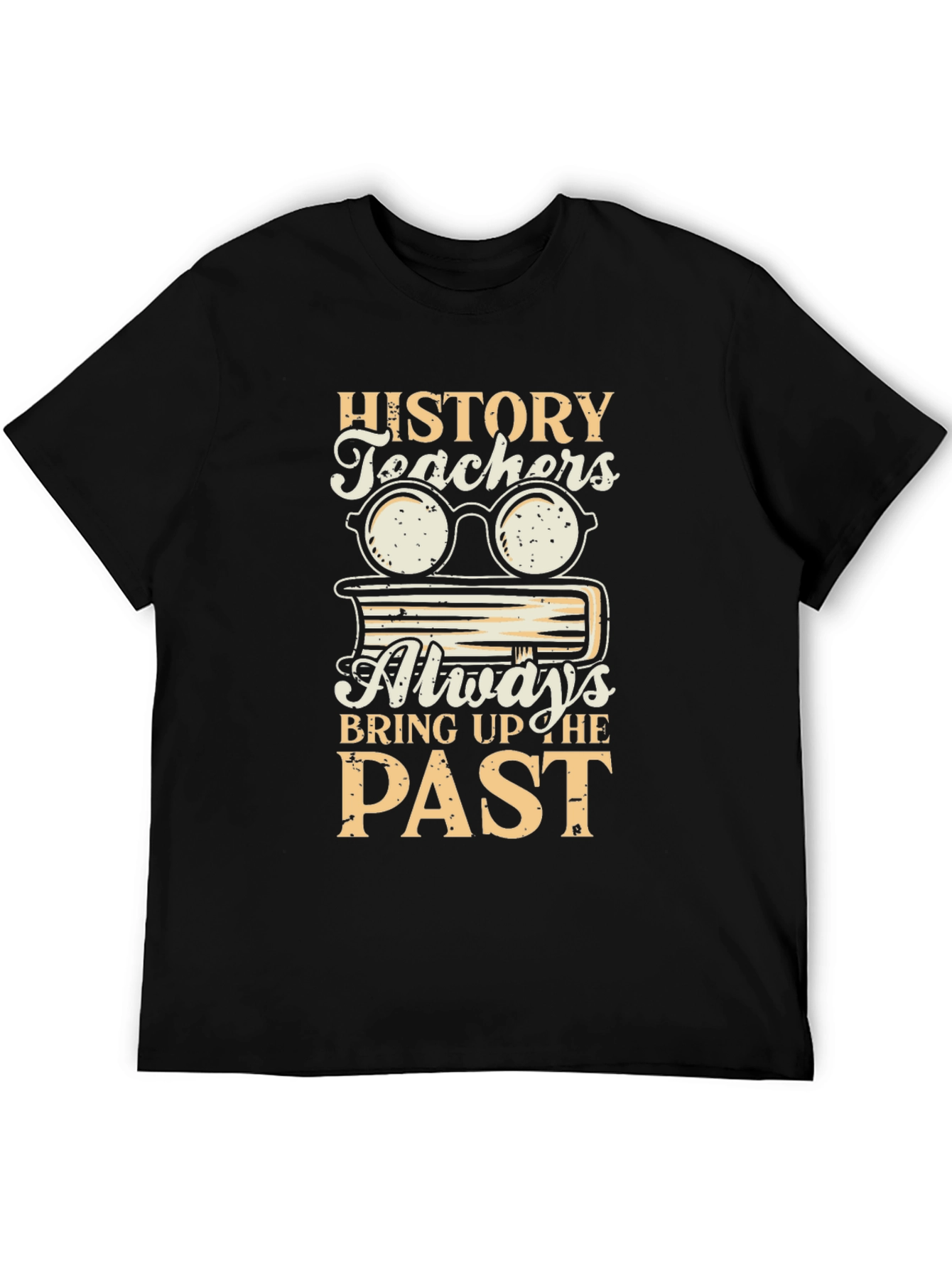 History Teachers Bring Up the Past Graphic Tee