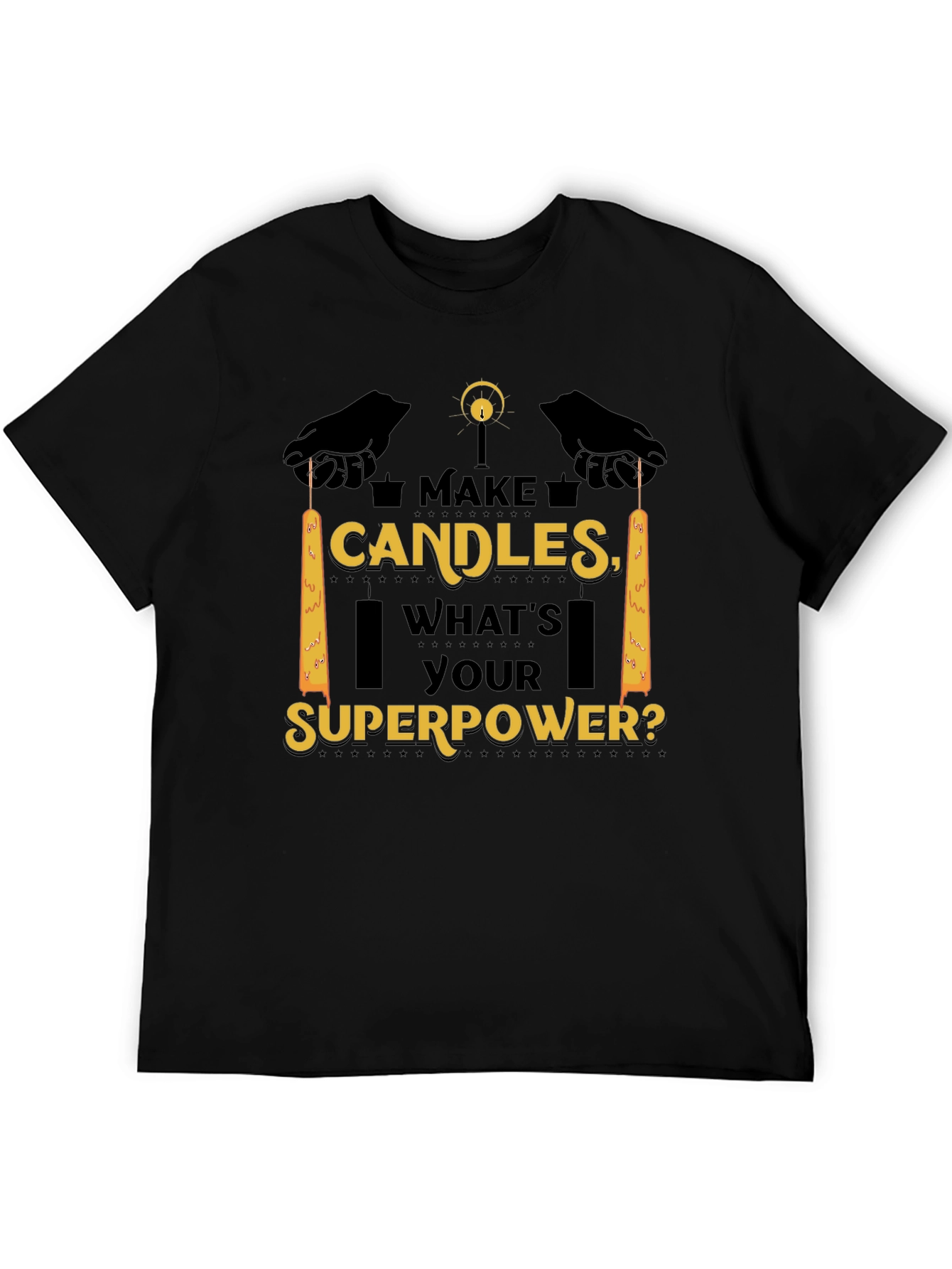 Make Candles Whats Your Superpower Tee
