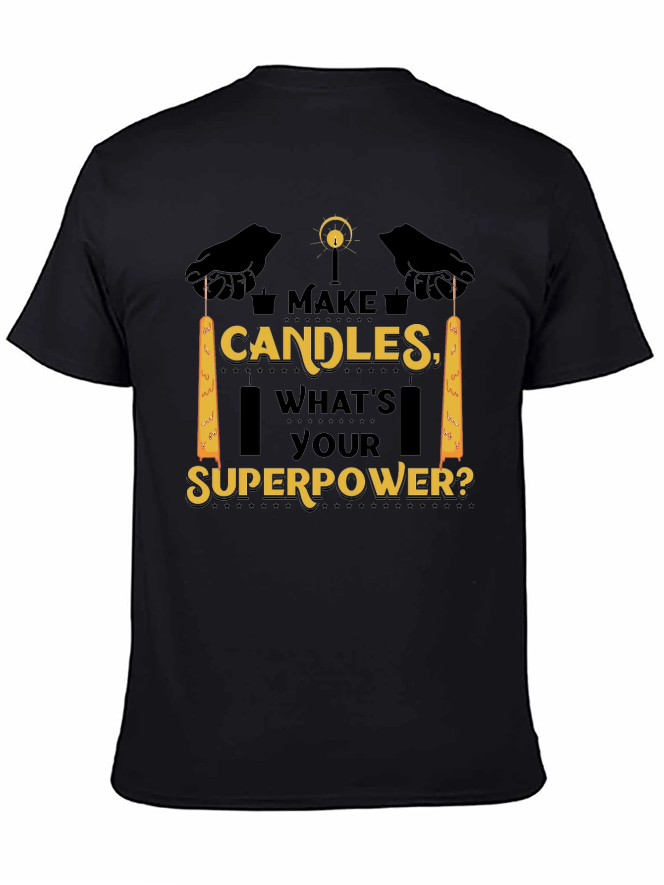 Make Candles Whats Your Superpower Tee