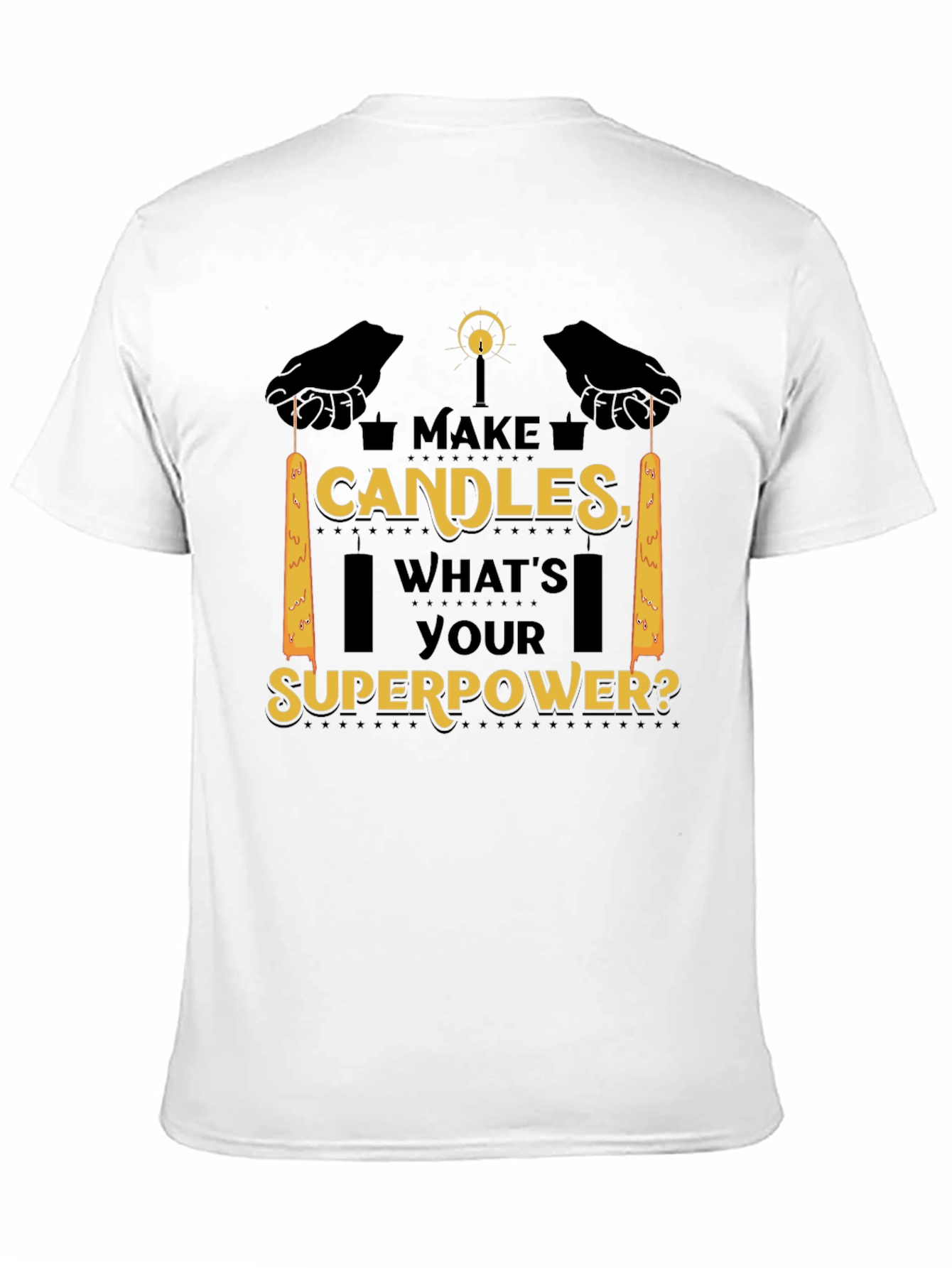 Make Candles Whats Your Superpower Tee